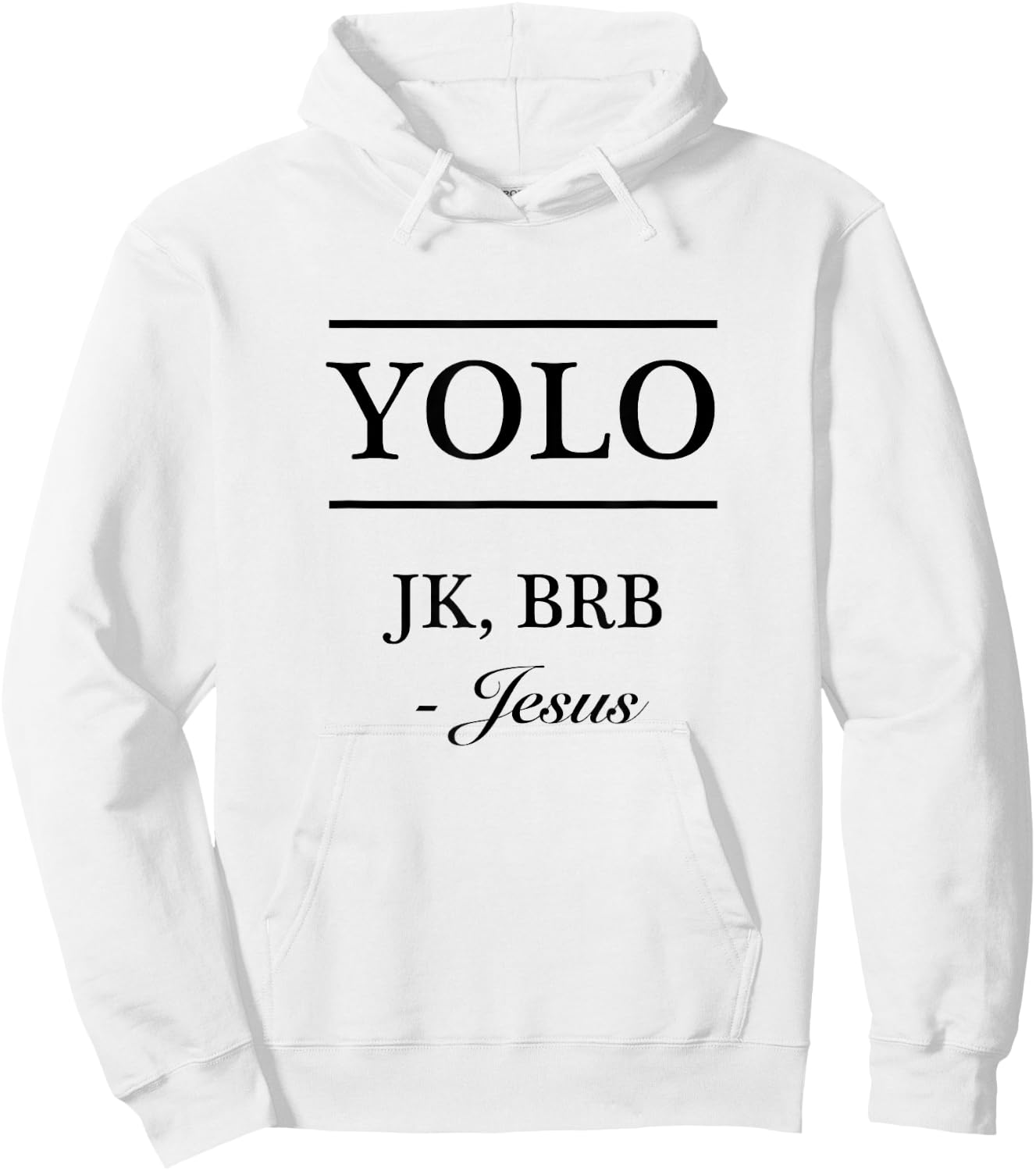YOLO JK, BRB - Jesus | Funny Christian Graphic Hoodie - Hoodie | White