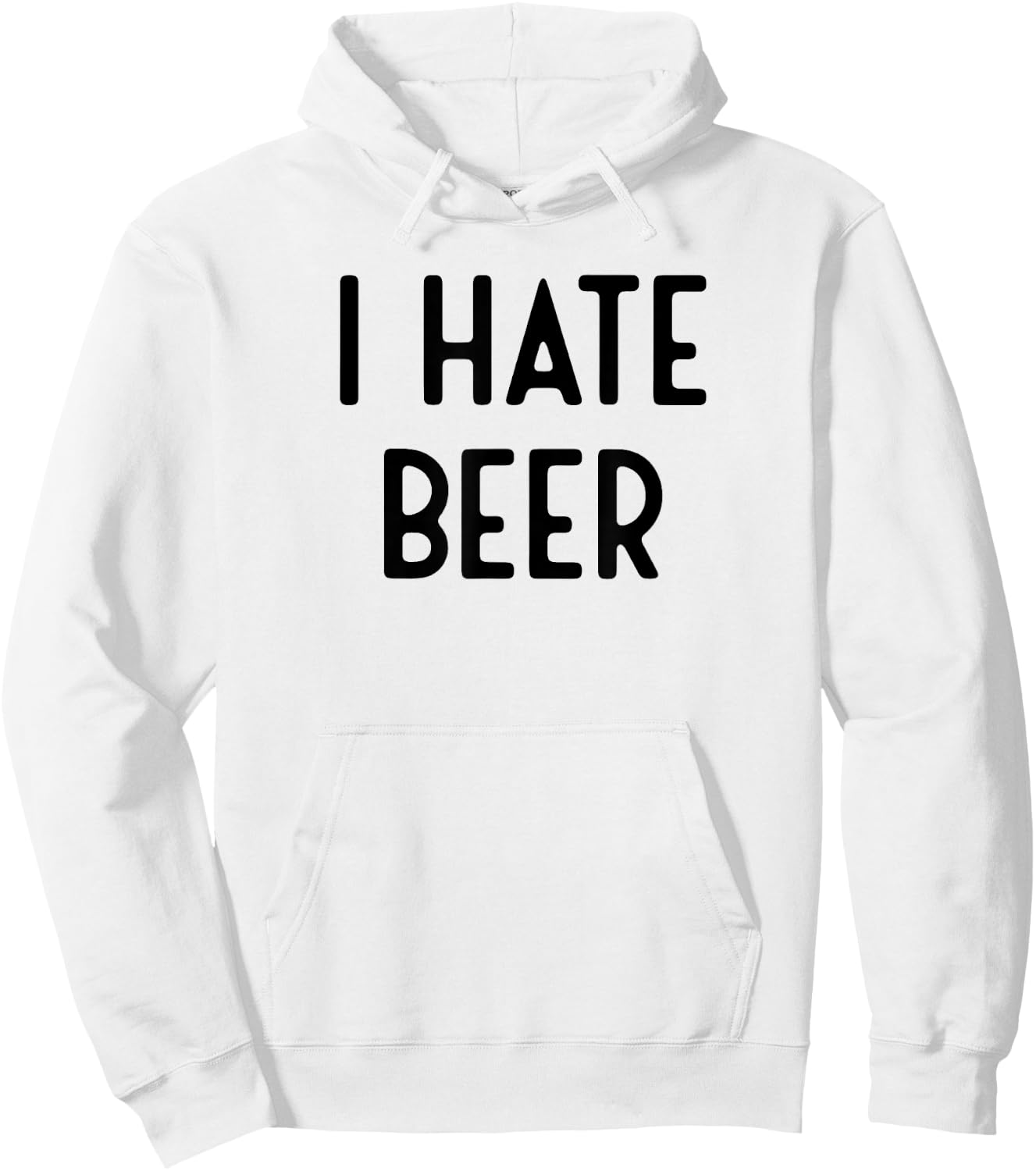 I Hate Beer I Funny White Lie Party Hoodie - Hoodie | White