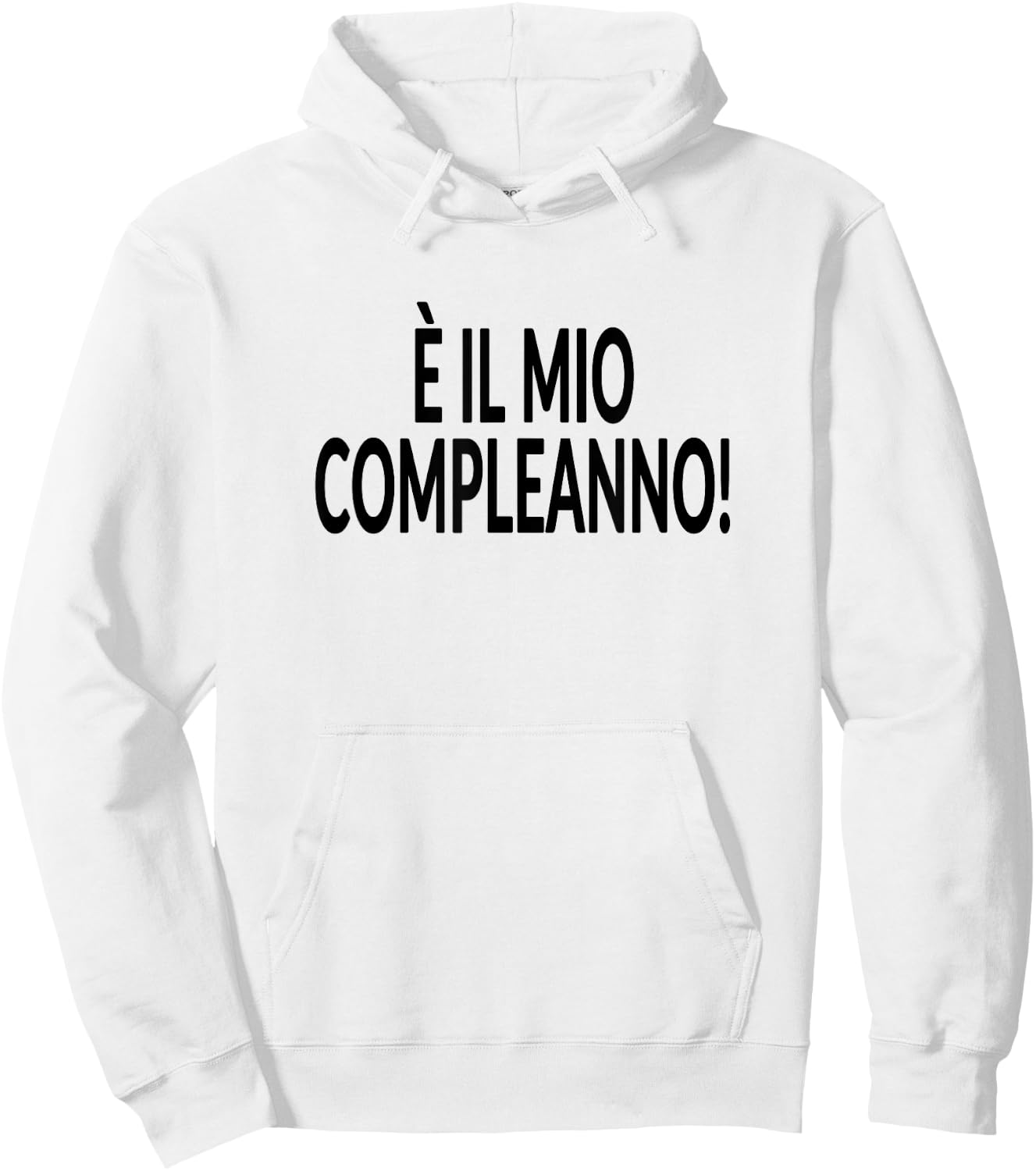 It's My Birthday Italian Language Funny Party Hoodie - Hoodie | White