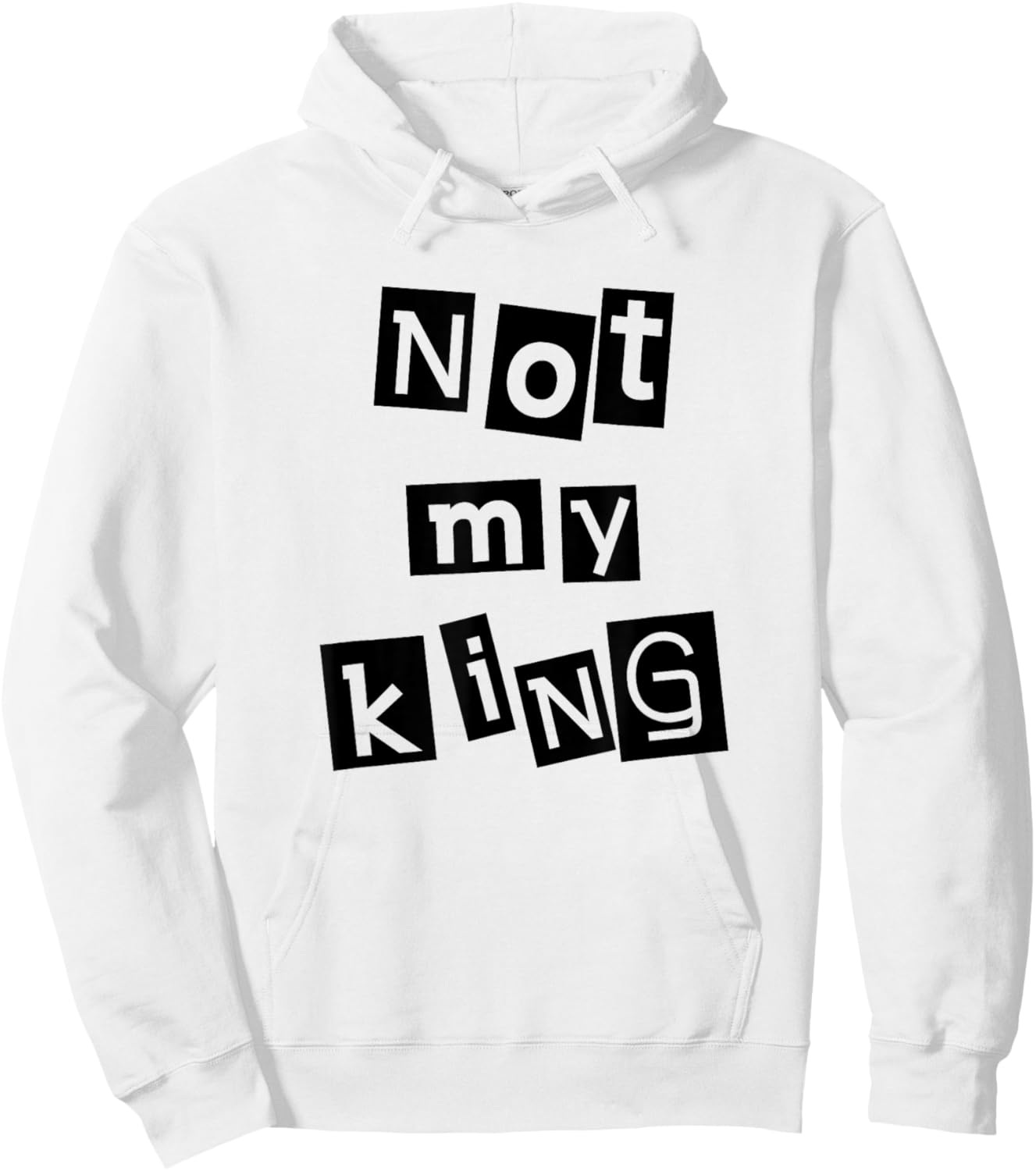 Not My King Silent Protest Anti-Monarchy Punk Anarchist Hoodie - Hoodie | White