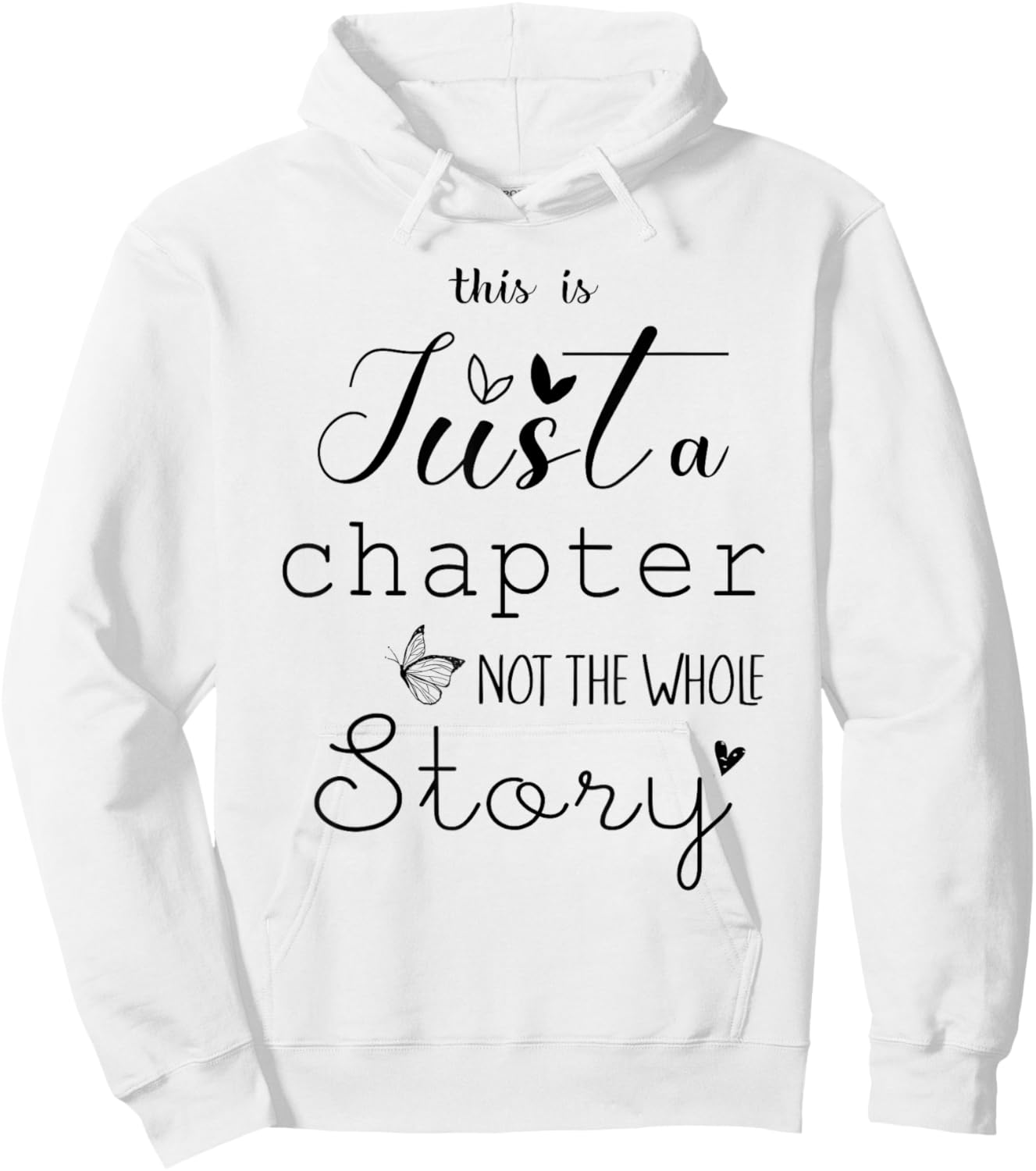 This Is Just A Chapter Not The Whole Story Hoodie - Hoodie | White