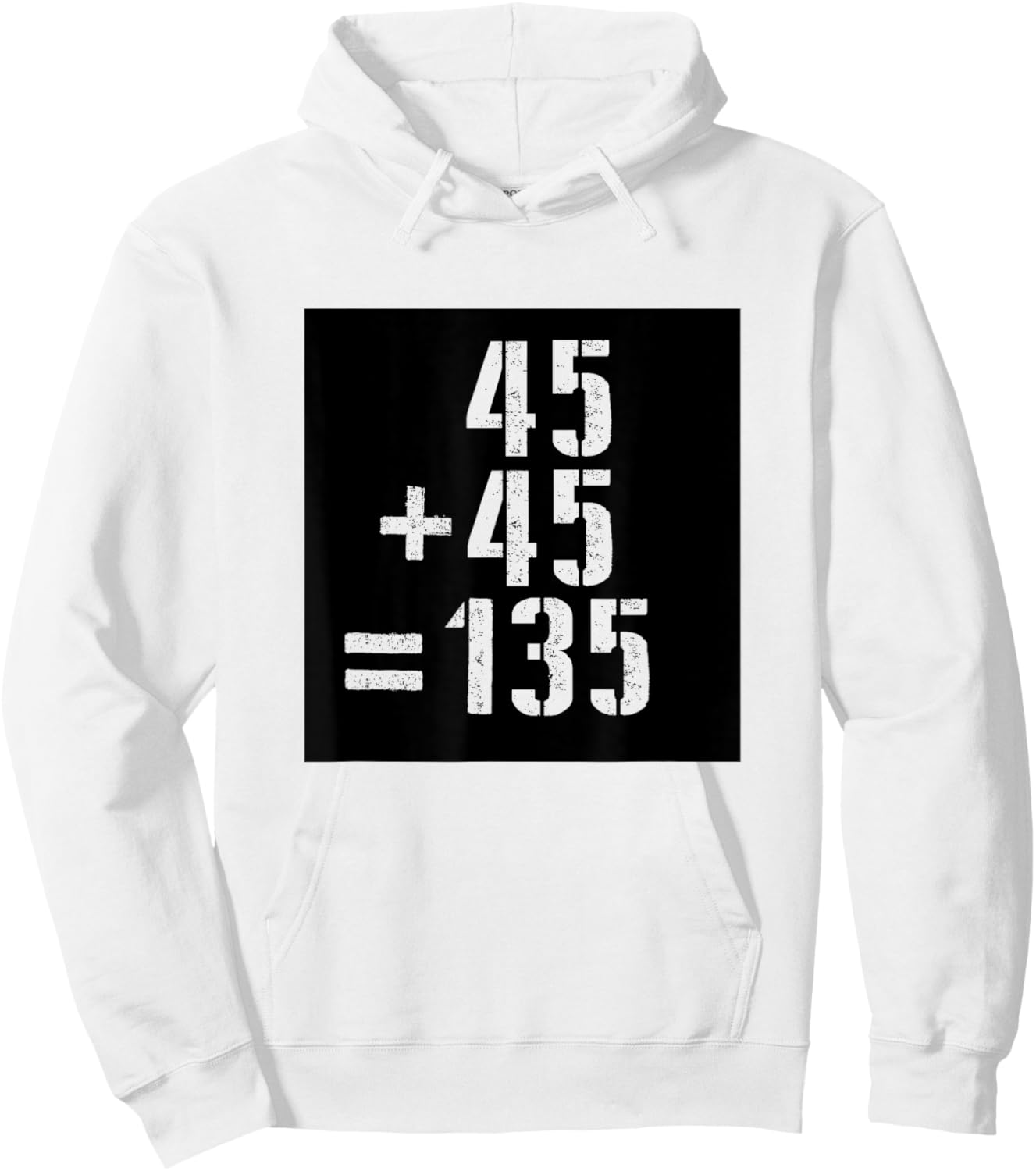 45+45=135 Gym Meme Fitness Fit Lift Barbell Weights Barbell Hoodie - Hoodie | White