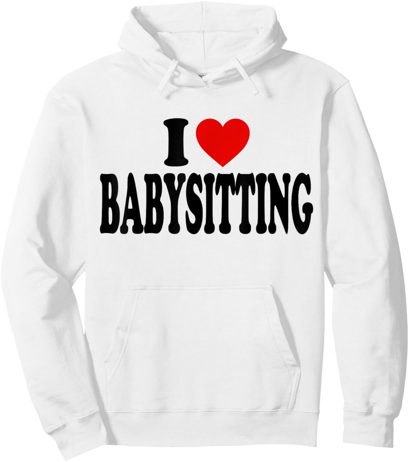 I Heart Love Babysitting Hoodie - Hoodie | White