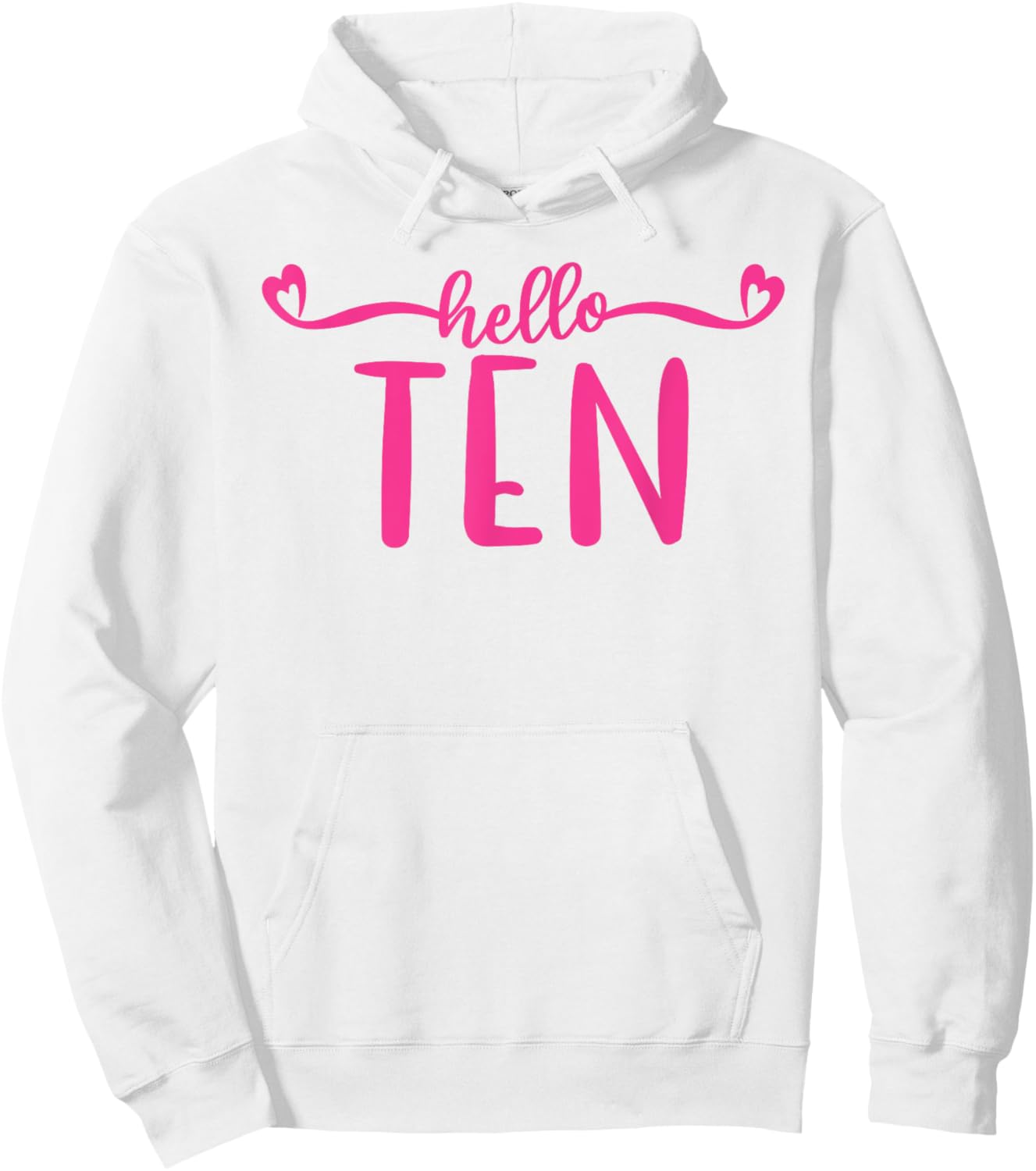 Hello Ten, 10 Years Old Cute For Girls, Pink 10th Birthday Hoodie - Hoodie | White