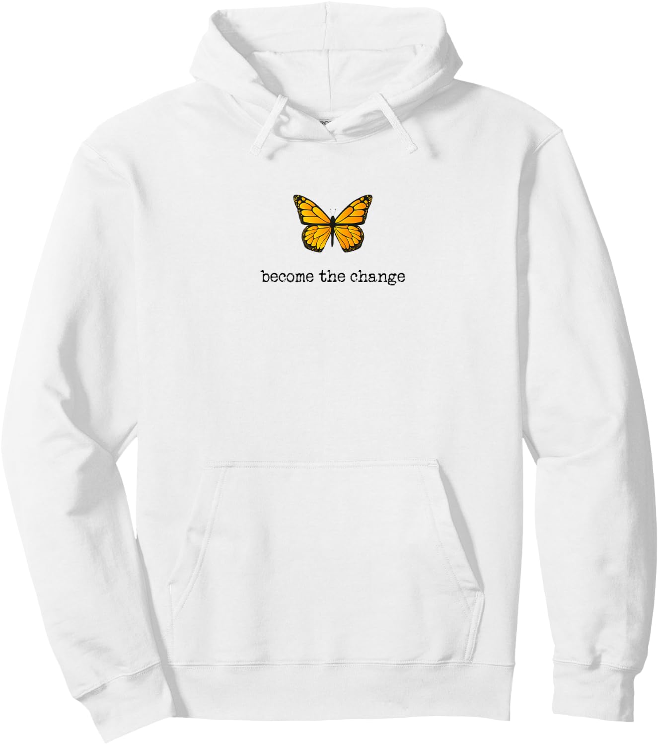Butterfly Become The Change Inspiration Design Hoodie - Hoodie | White