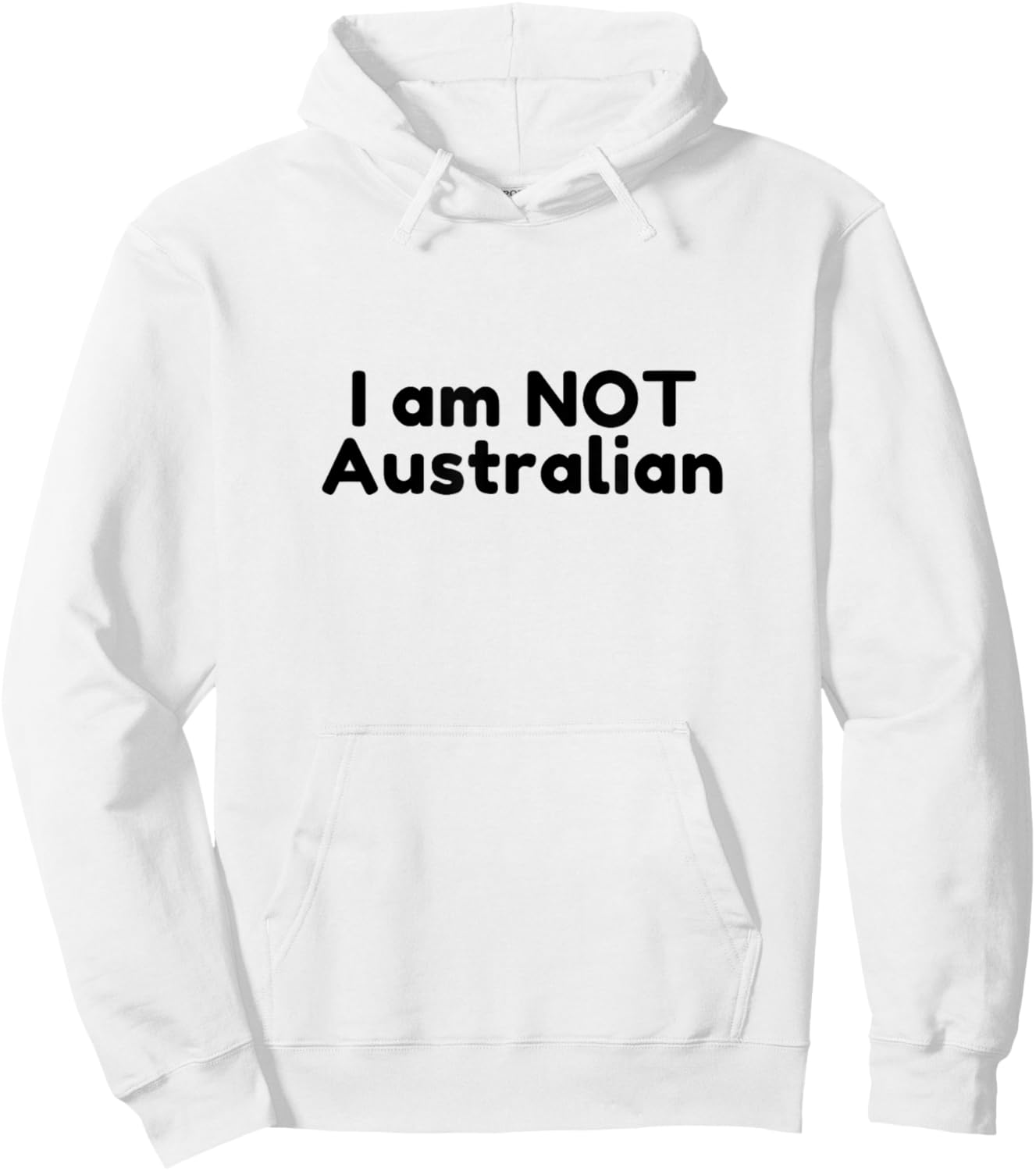 I Am NOT Australian - Black Text Traveler Design Hoodie - Hoodie | White
