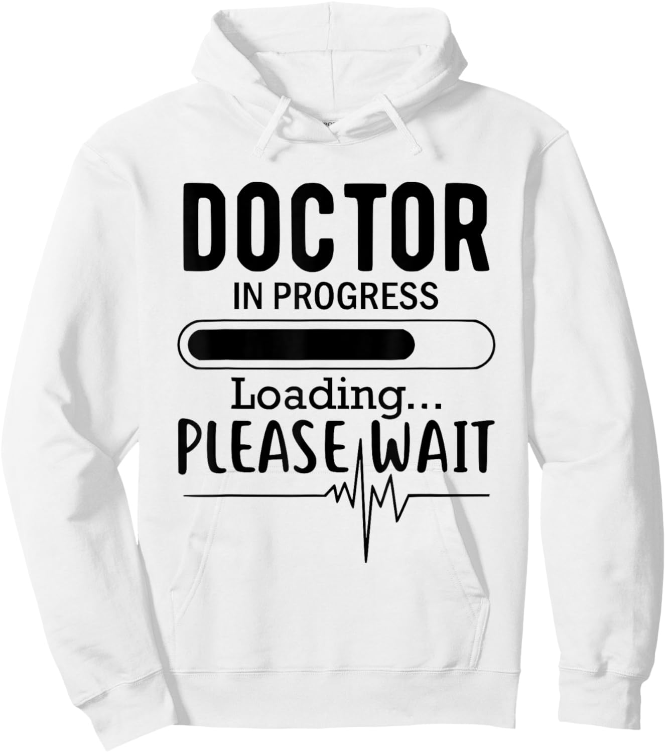 Funny Future Doctor, Doctor In Progress Loading Please Wait Hoodie - Hoodie | White