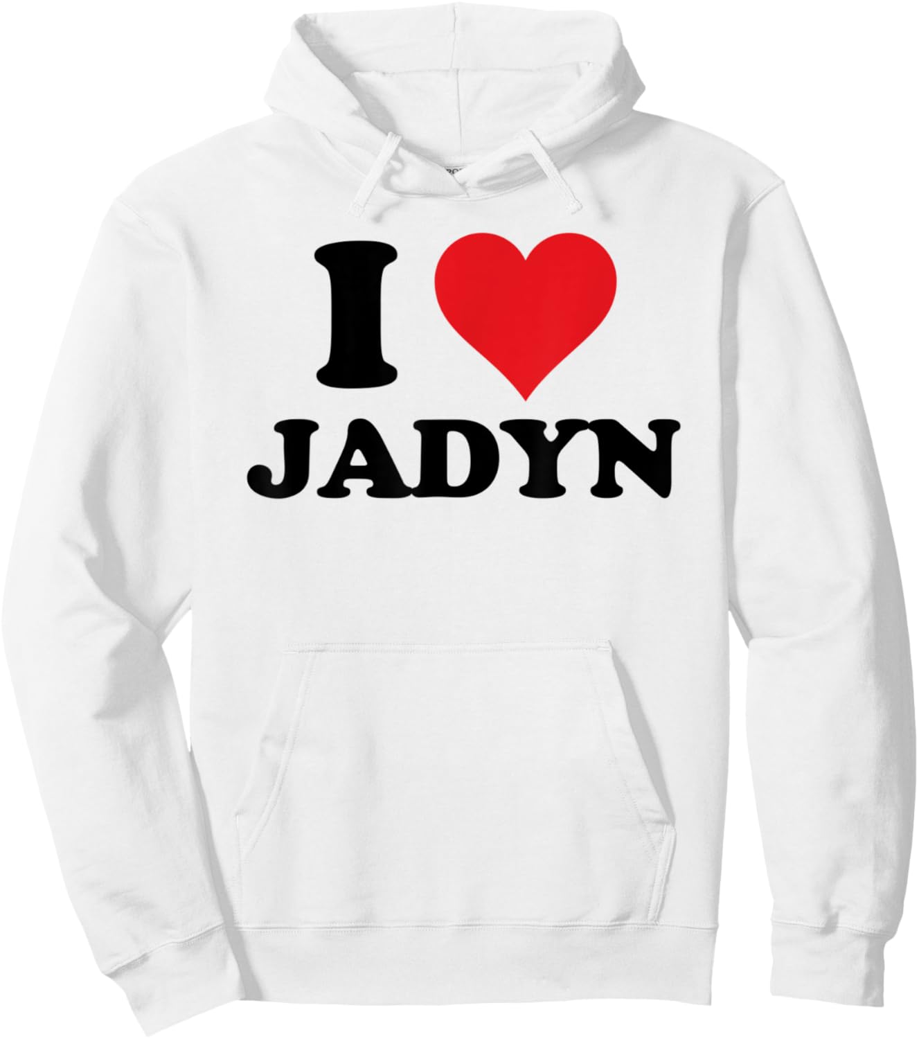I Heart Jadyn First Name I Love Personalized Stuff Hoodie - Hoodie | White