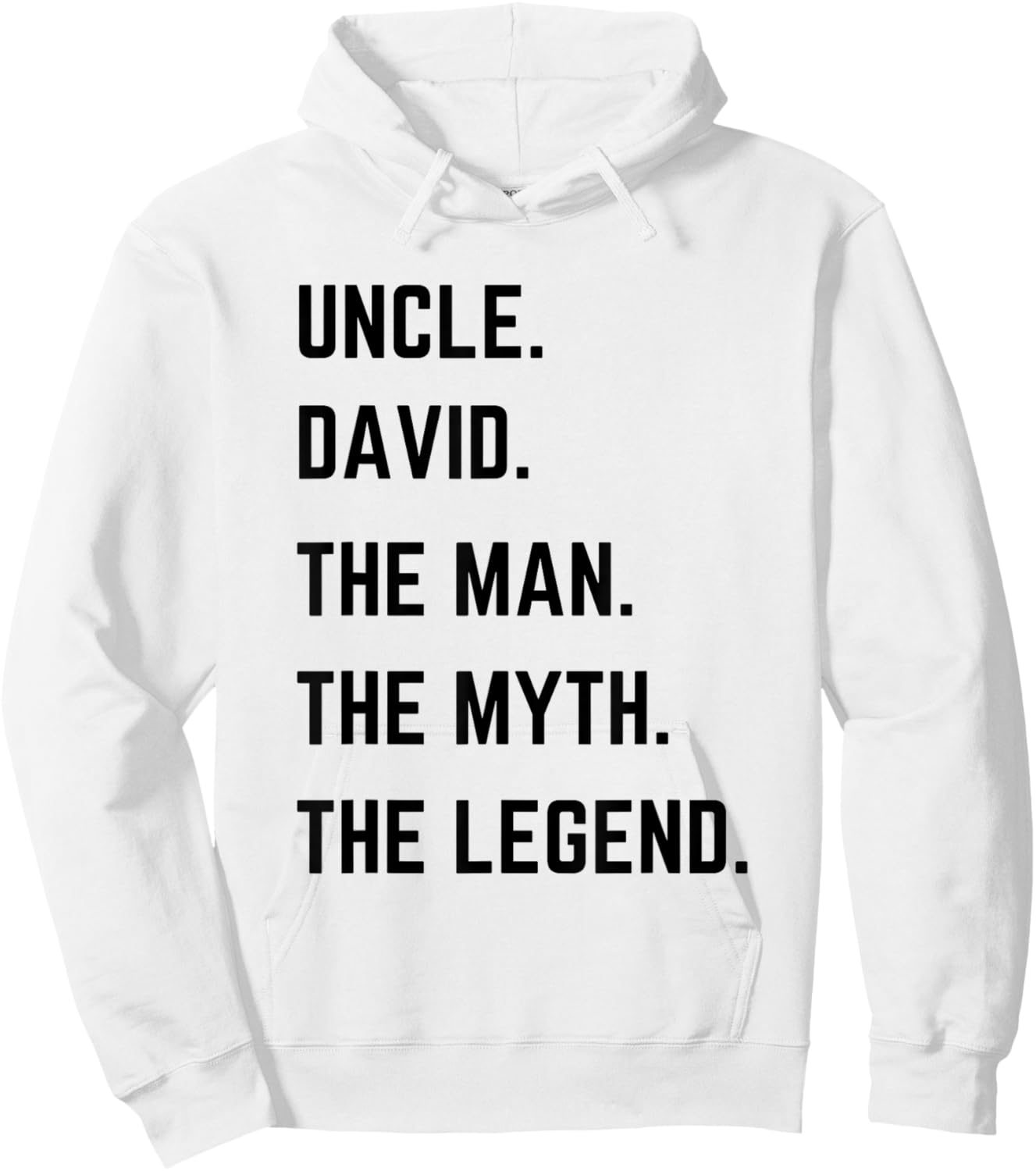 Uncle David The Man The Myth The Legend Father's Day Hoodie - Hoodie | White