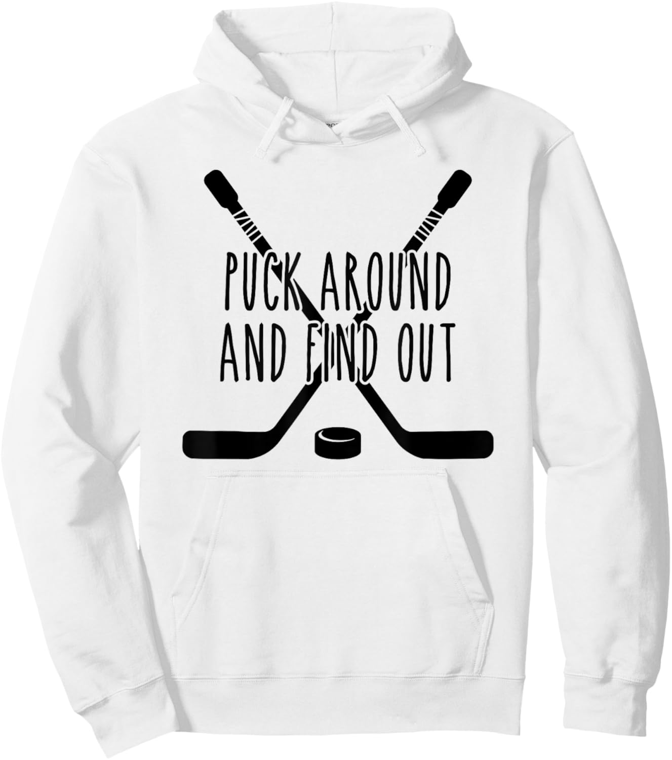 Puck Around and Find Out Hoodie - Hoodie | White