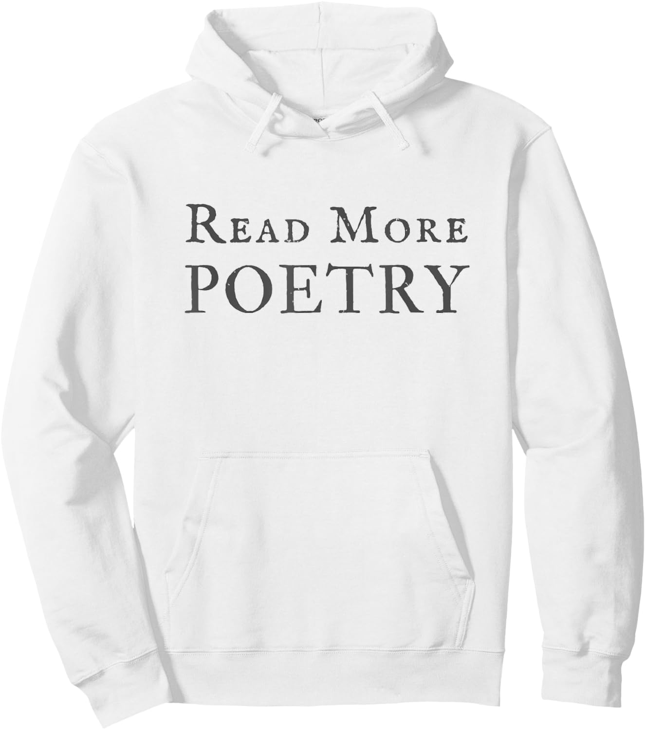 Read More Poetry Literature Lover Writer Poet Gift Hoodie - Hoodie | White