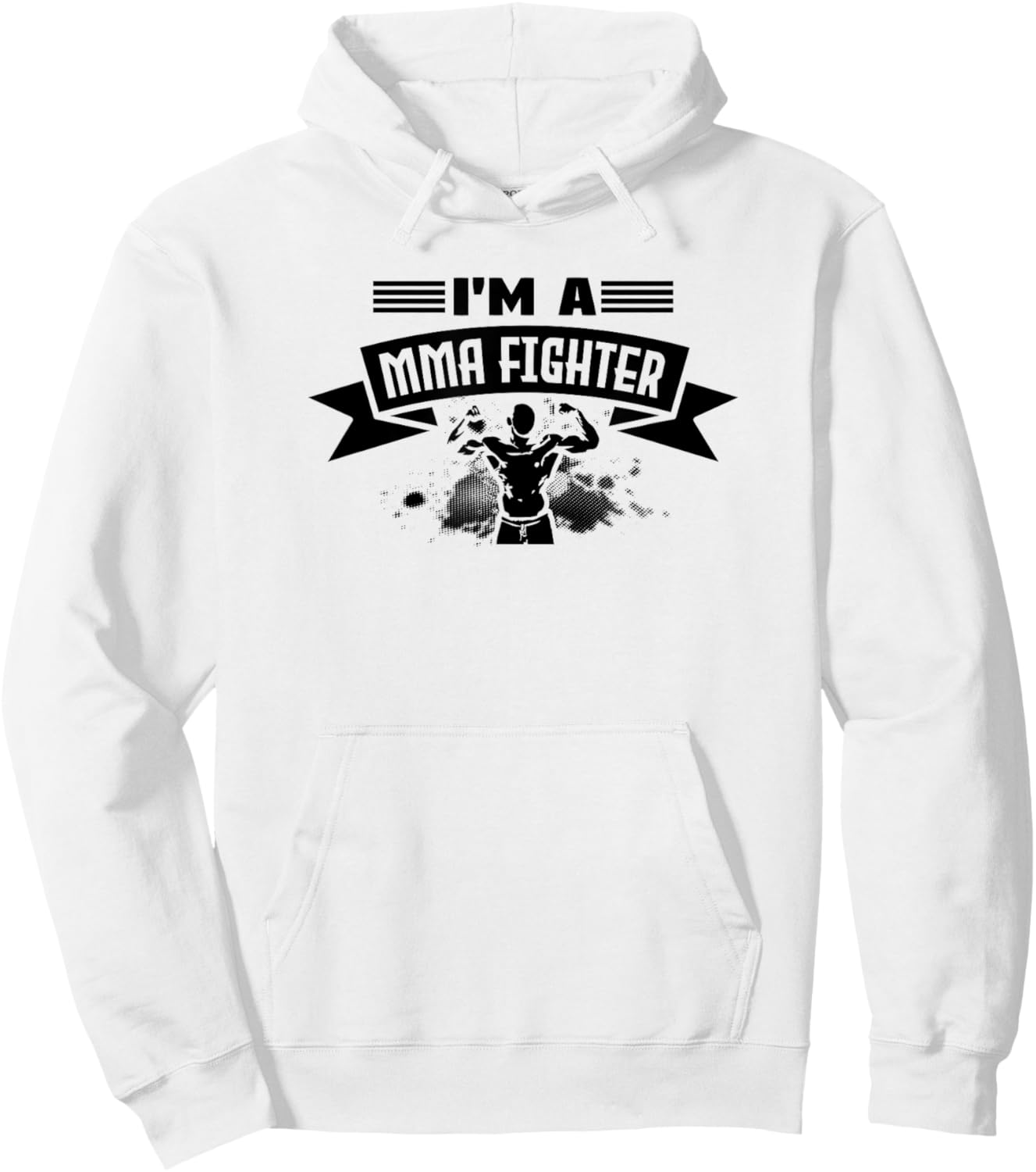I'm A MMA Fighter - Funny MMA Fighter Hoodie - Hoodie | White