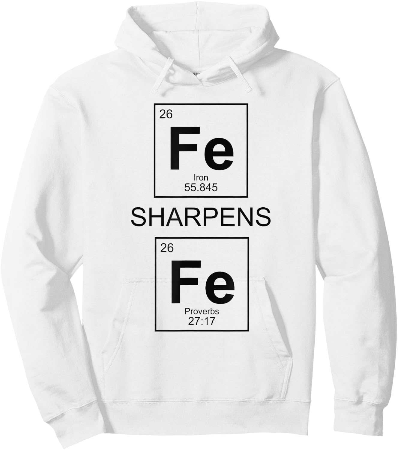 Iron Sharpens Iron Proverbs 27:17 Christian Periodic Table Hoodie - Hoodie | White