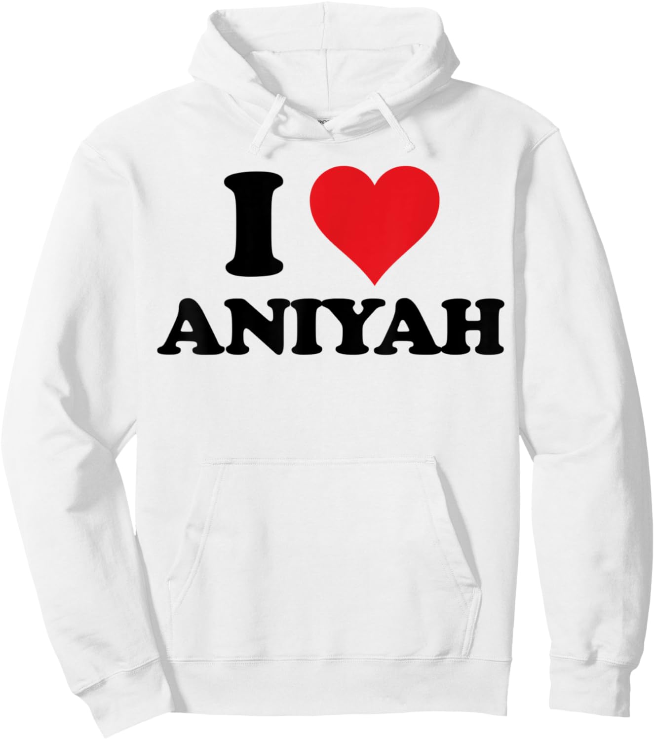 I Heart Aniyah First Name I Love Personalized Stuff Hoodie - Hoodie | White