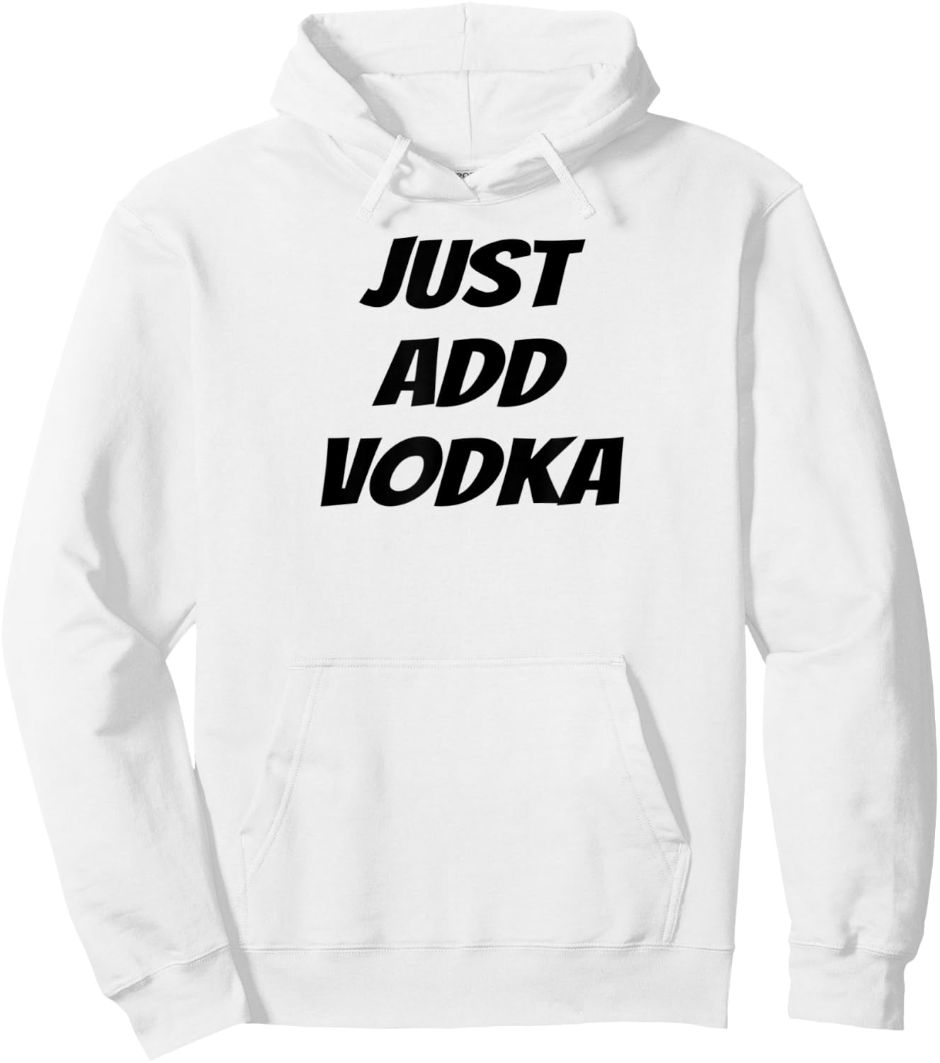 Just Add Vodka - Funny Drinking Hoodie - Hoodie | White