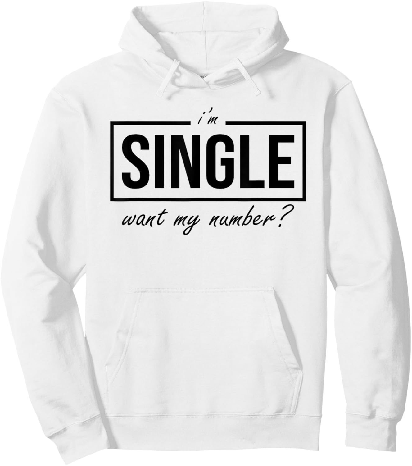 Funny I Am Single Want My Number Hoodie - Hoodie | White