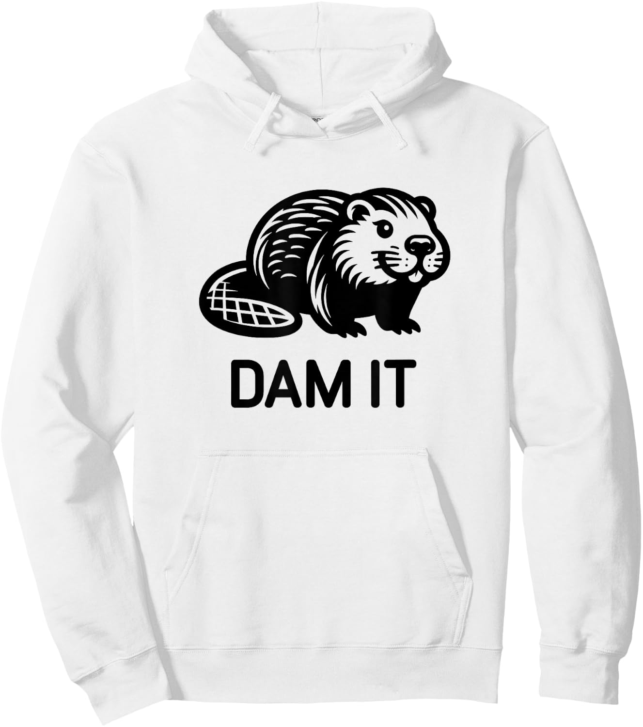 Beaver Dam it, Funny, Jokes, Sarcastic Hoodie - Hoodie | White