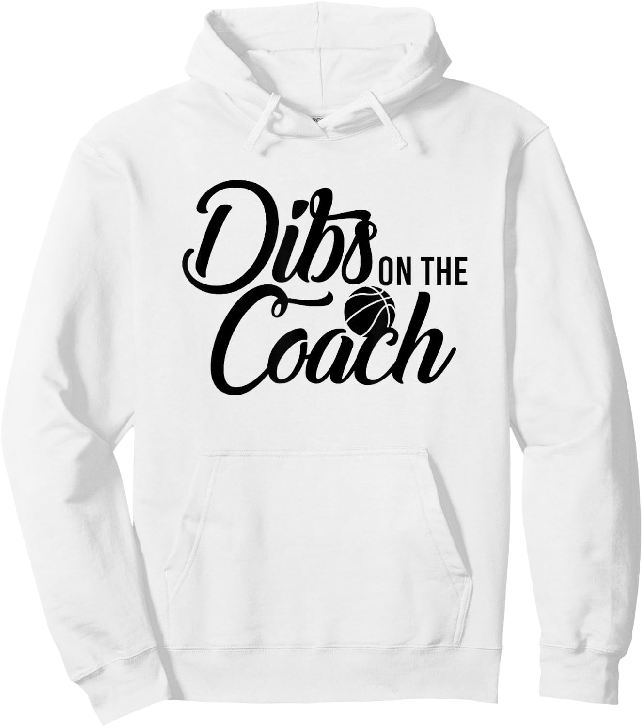 Dibs on the Basketball Coach Hoodie - Hoodie | White