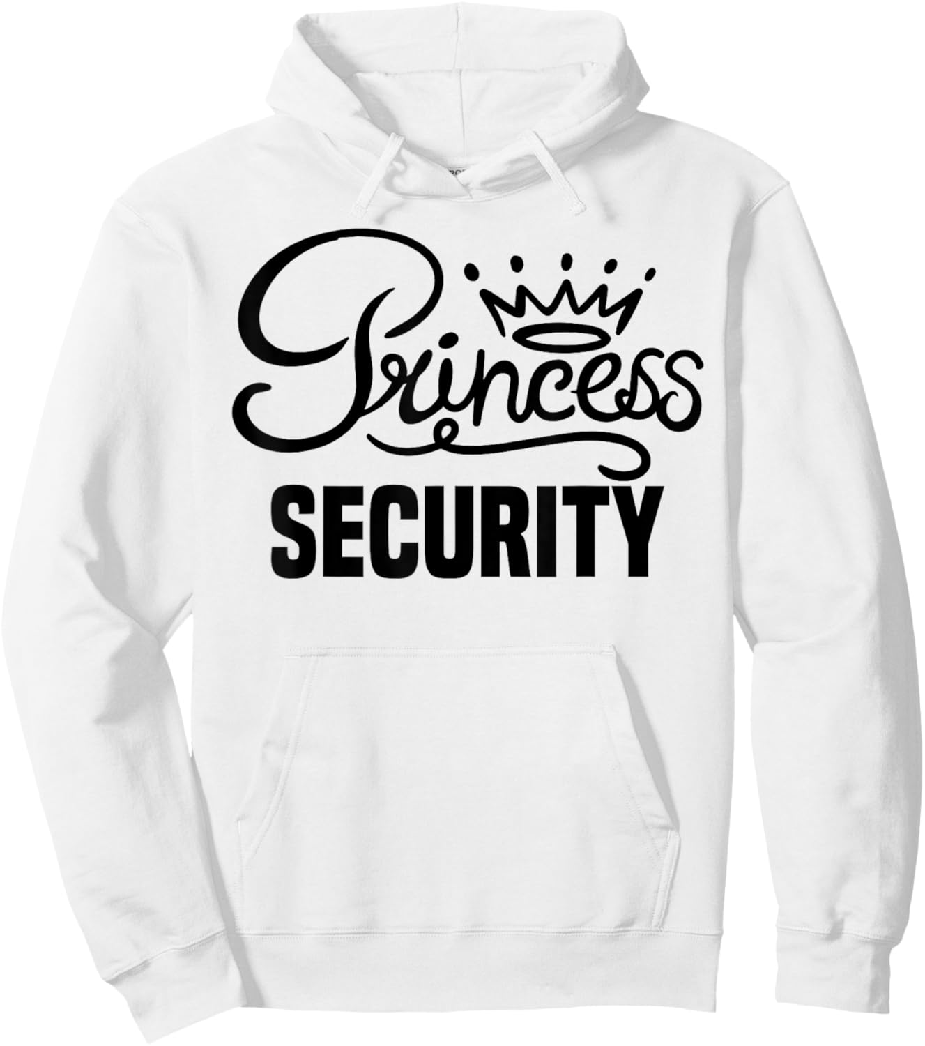 Princess Security Perfects Gifts For Dad Boyfriend Men Funny Hoodie - Hoodie | White