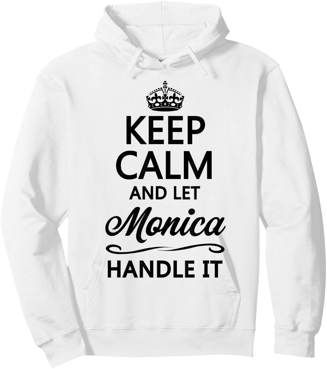 Keep Calm and Let Monica Handle It Funny Name Gift Hoodie - Hoodie | White