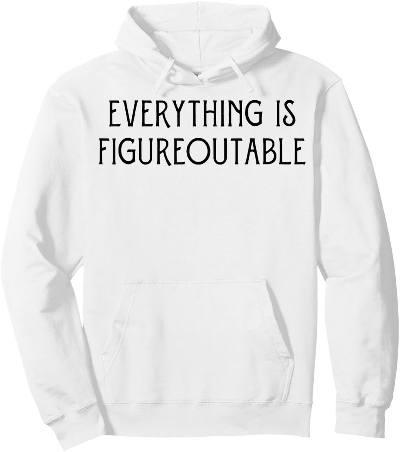 Everything Is Figureoutable Hoodie - Hoodie | White