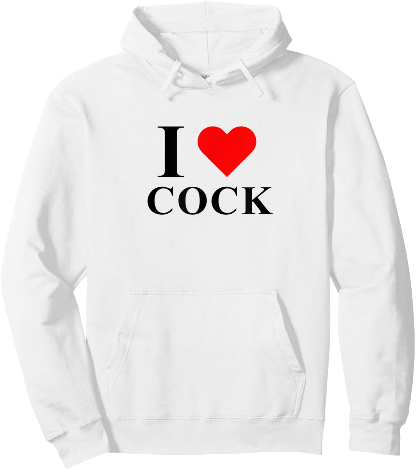 I Love Heart Cock I Love Cock Funny Apparel Hoodie - Hoodie | White