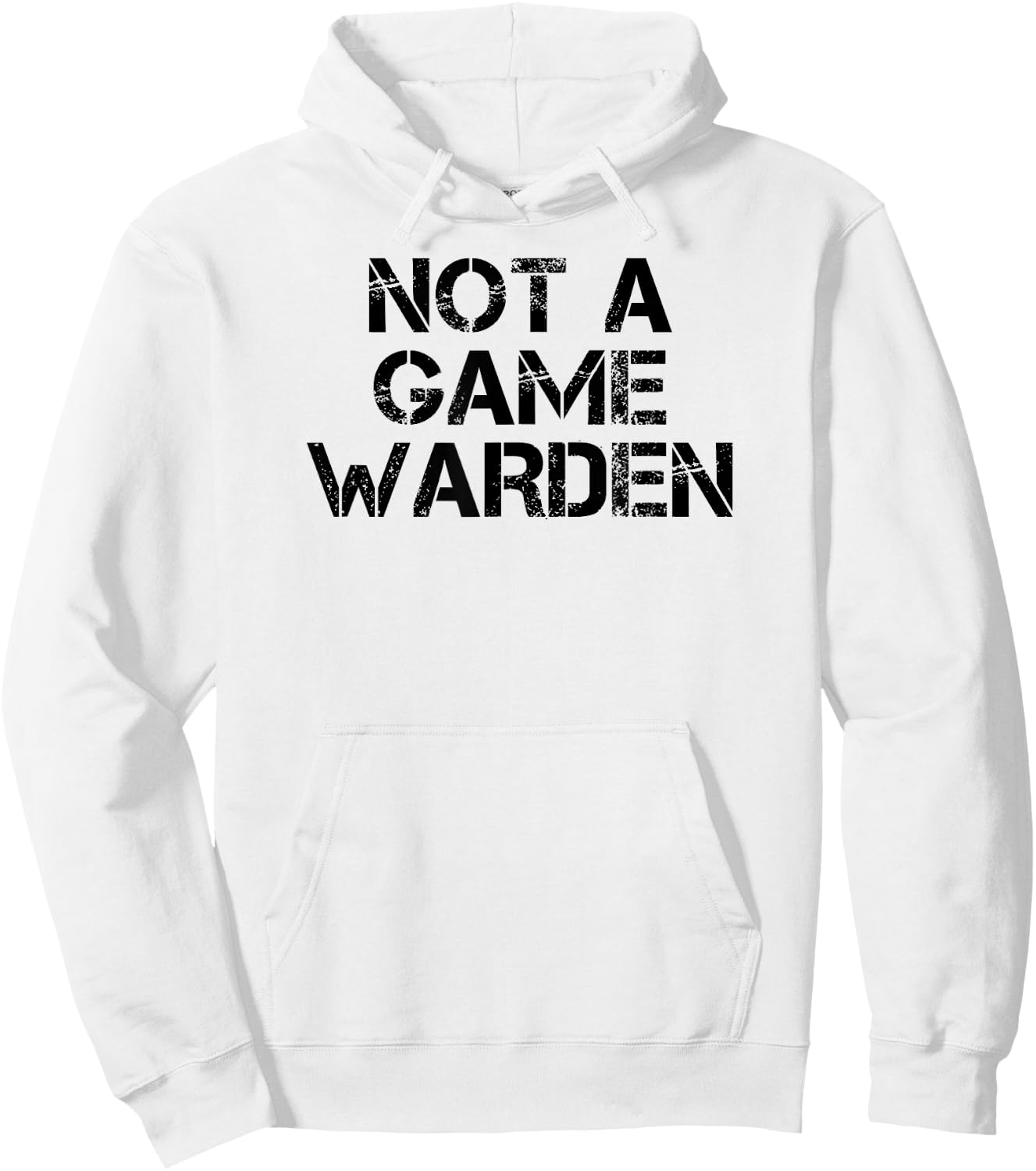 Not A Game Warden Hoodie - Hoodie | White