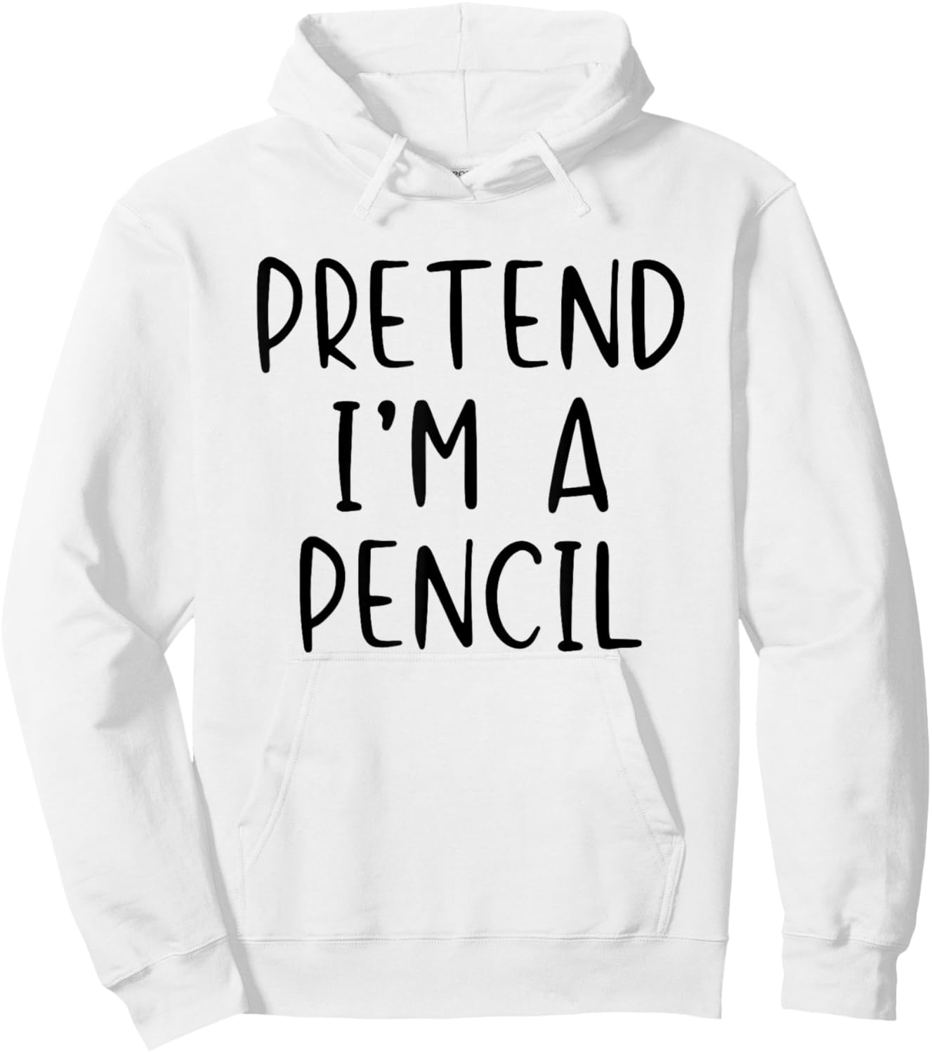 Pretend I'm A Pencil Costume Halloween Lazy Easy Hoodie - Hoodie | White