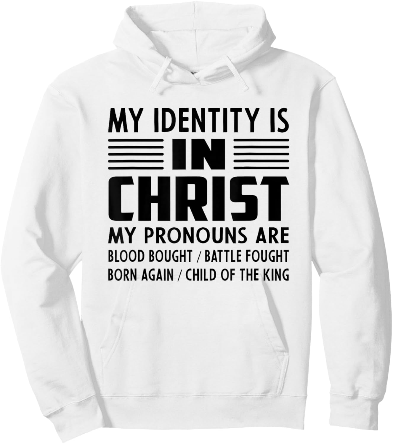 My Identity Is In Christ Christian Pronoun Hoodie - Hoodie | White