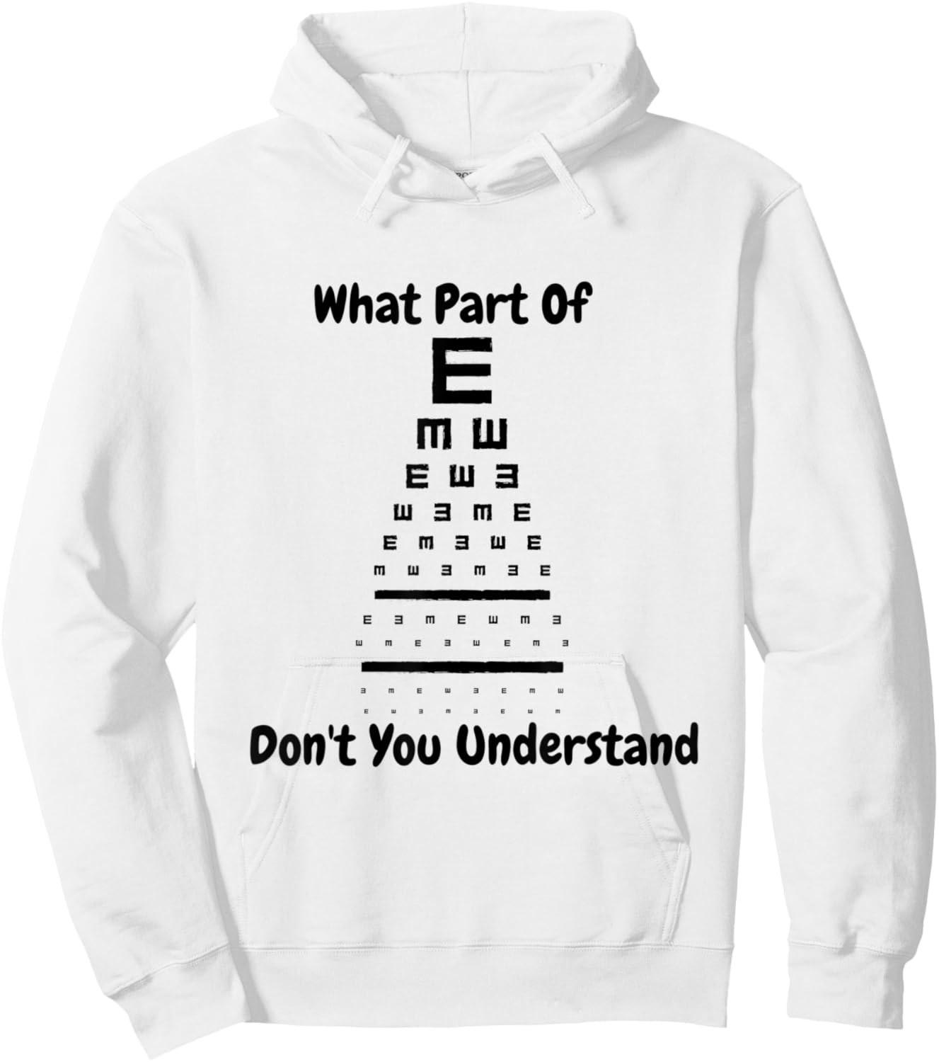 Eye Doctor What Part of Don't You Understand Eye Test Chart Hoodie - Hoodie | White