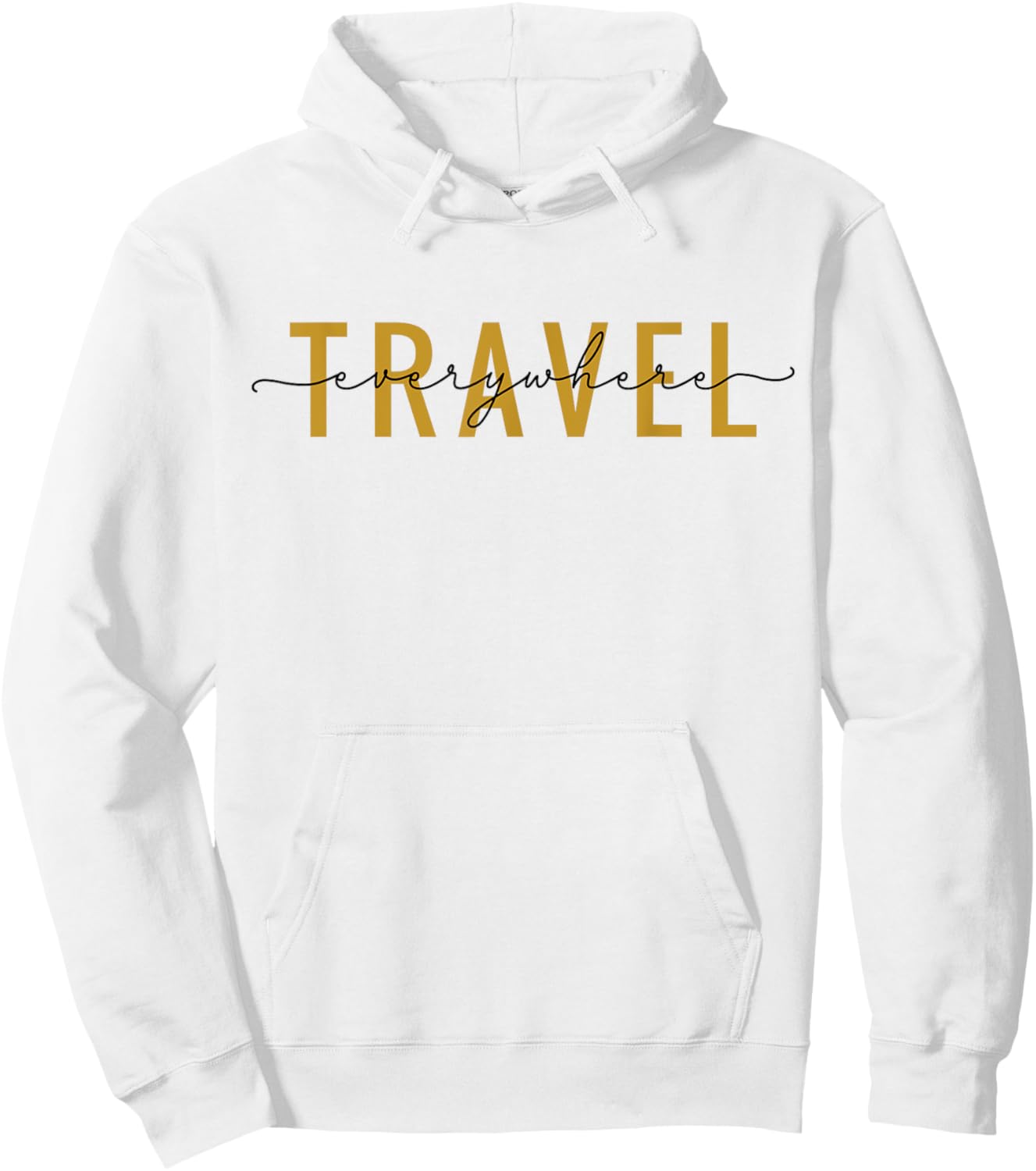 Travel Everywhere / World Traveler Love Traveling Quote Hoodie - Hoodie | White