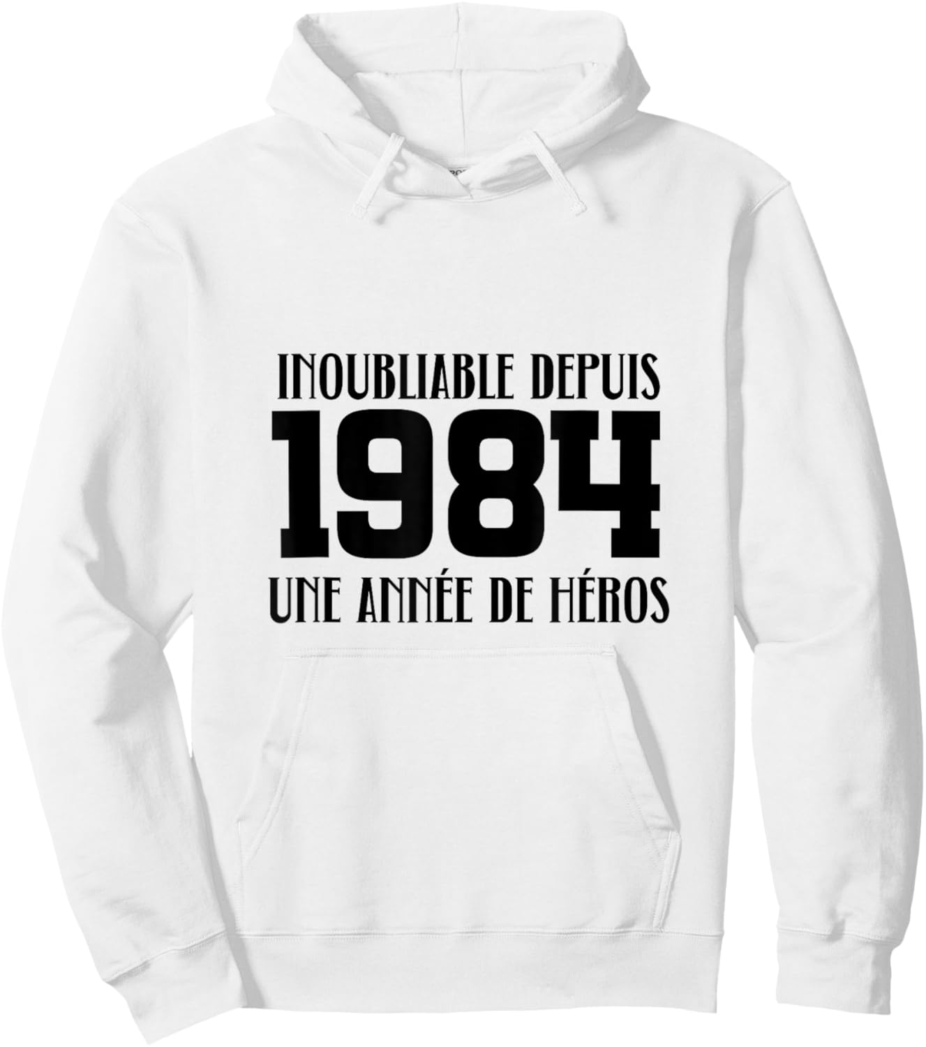 1984 : Anniversaire Inoubliable Depuis 1984 Hoodie - Hoodie | White