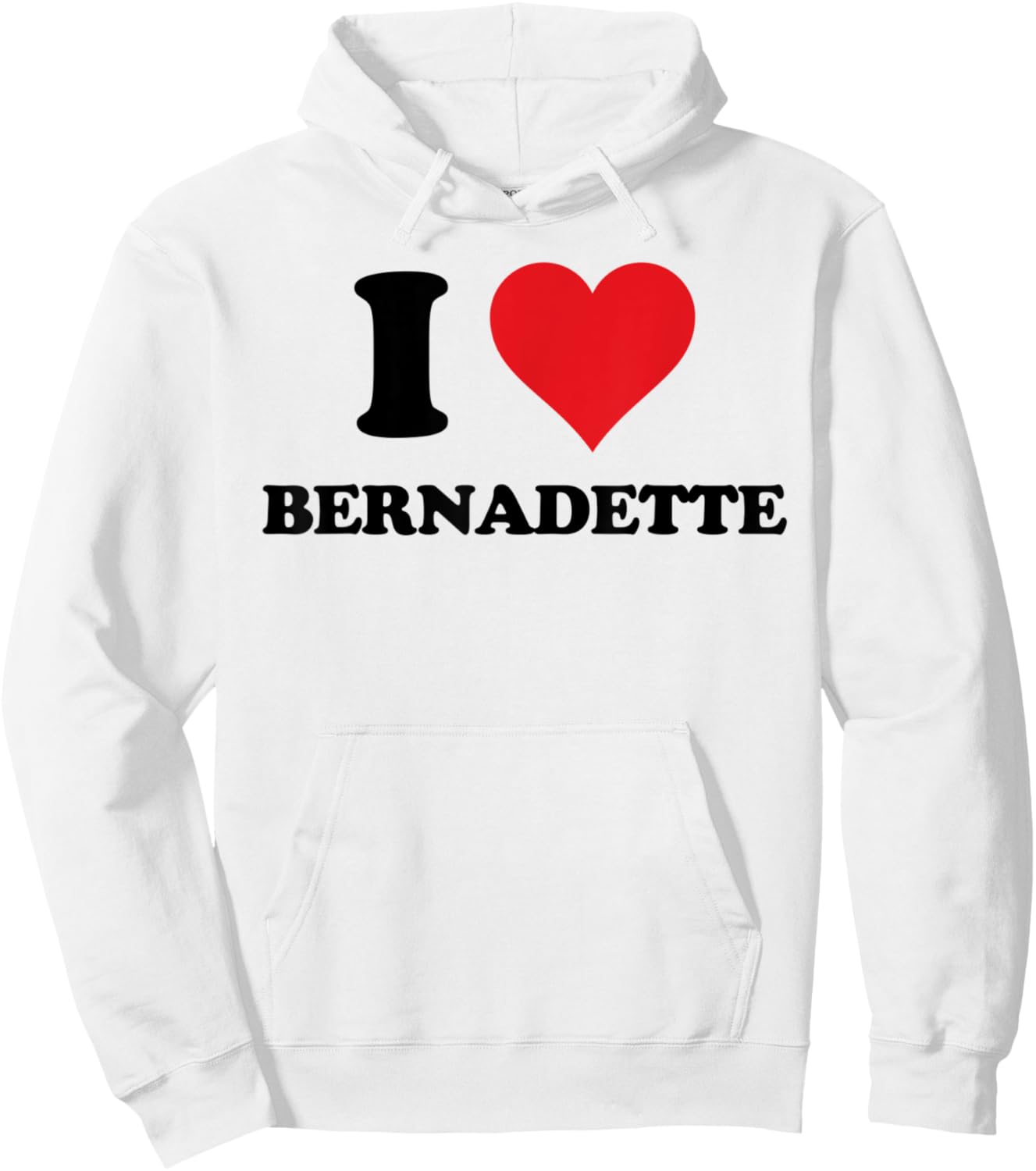 I Heart Bernadette First Name I Love Personalized Stuff Hoodie - Hoodie | White