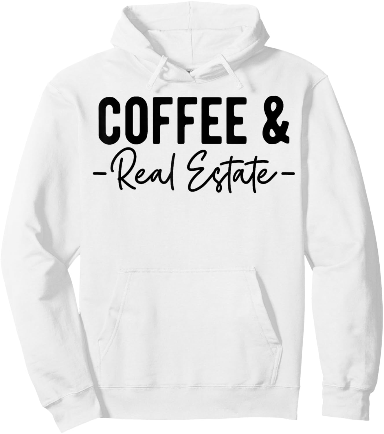Coffee and Real Estate, Real Estate Agent, Funny Realtor Hoodie - Hoodie | White