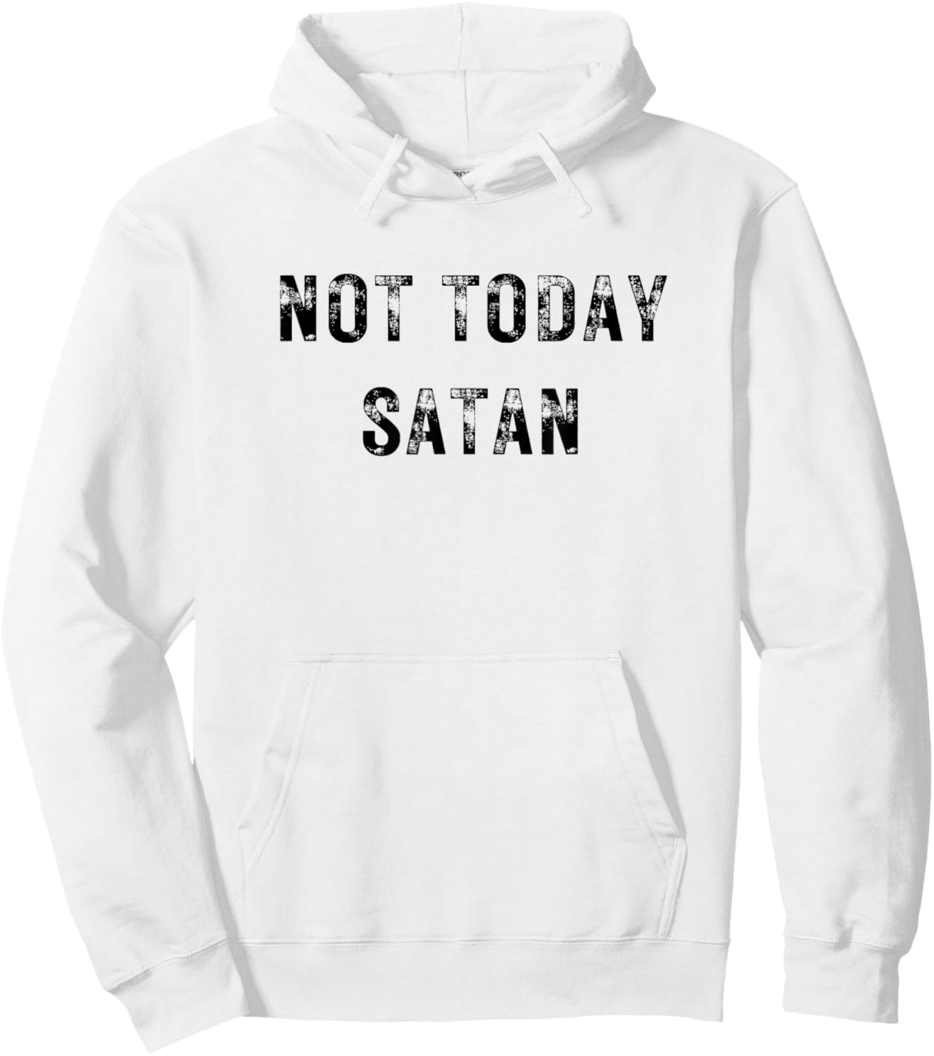 Not Today Satan Funny Graphic Hoodie - Hoodie | White