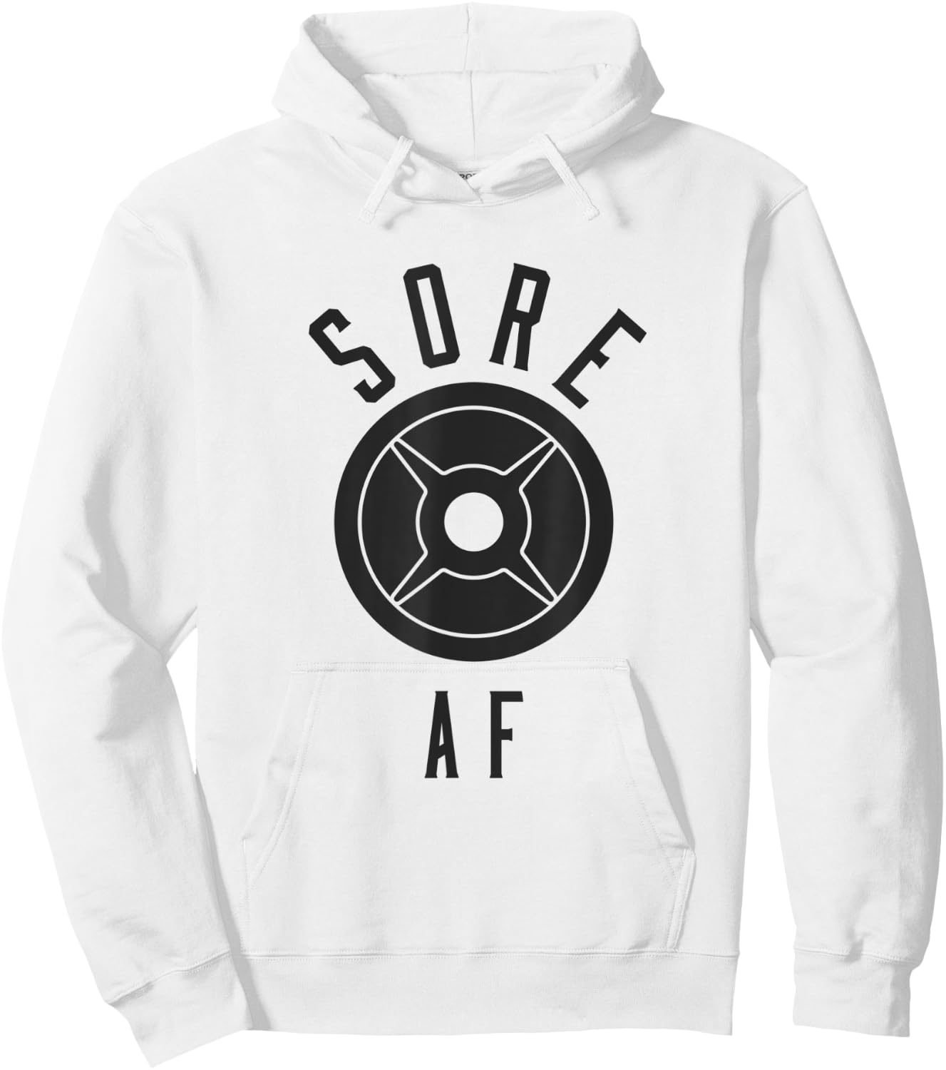 Sore AF Funny Workout Shirt Hoodie - Hoodie | White