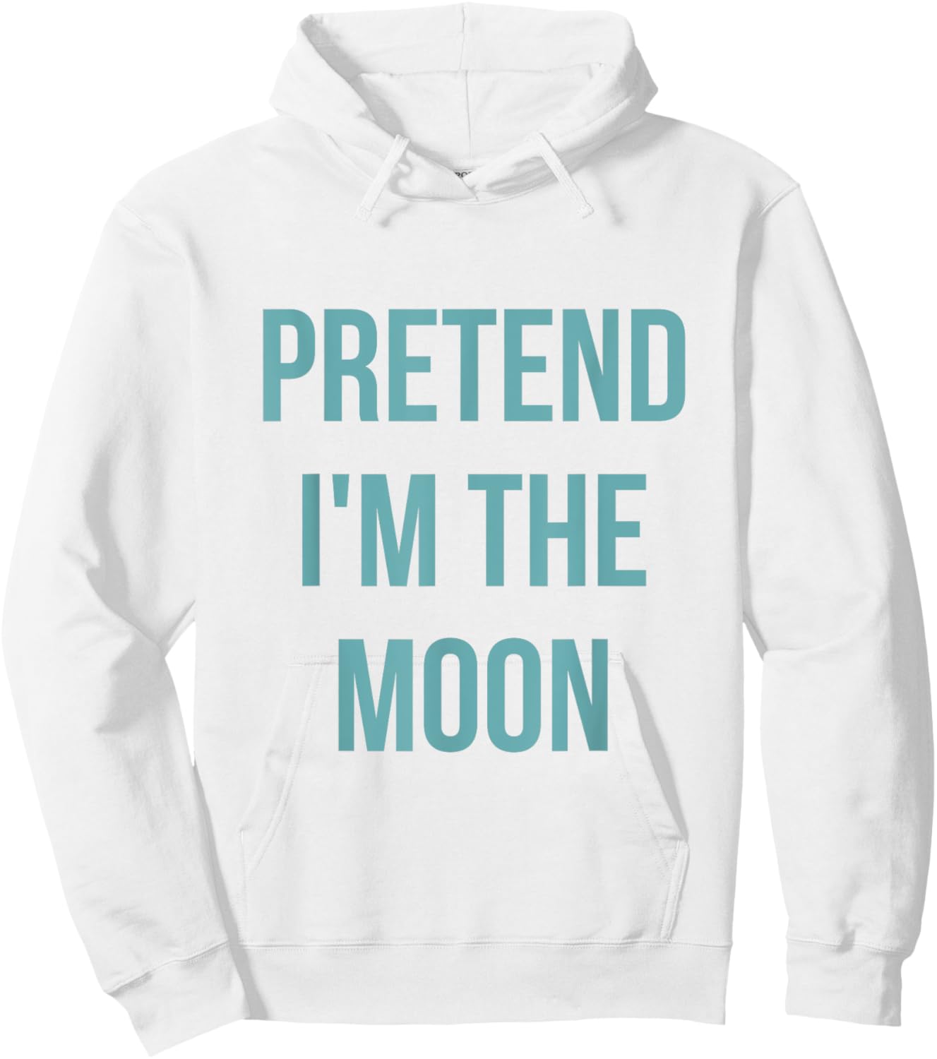 Pretend I'm the Moon Shirt Adult Costume Halloween White Hoodie - Hoodie | White