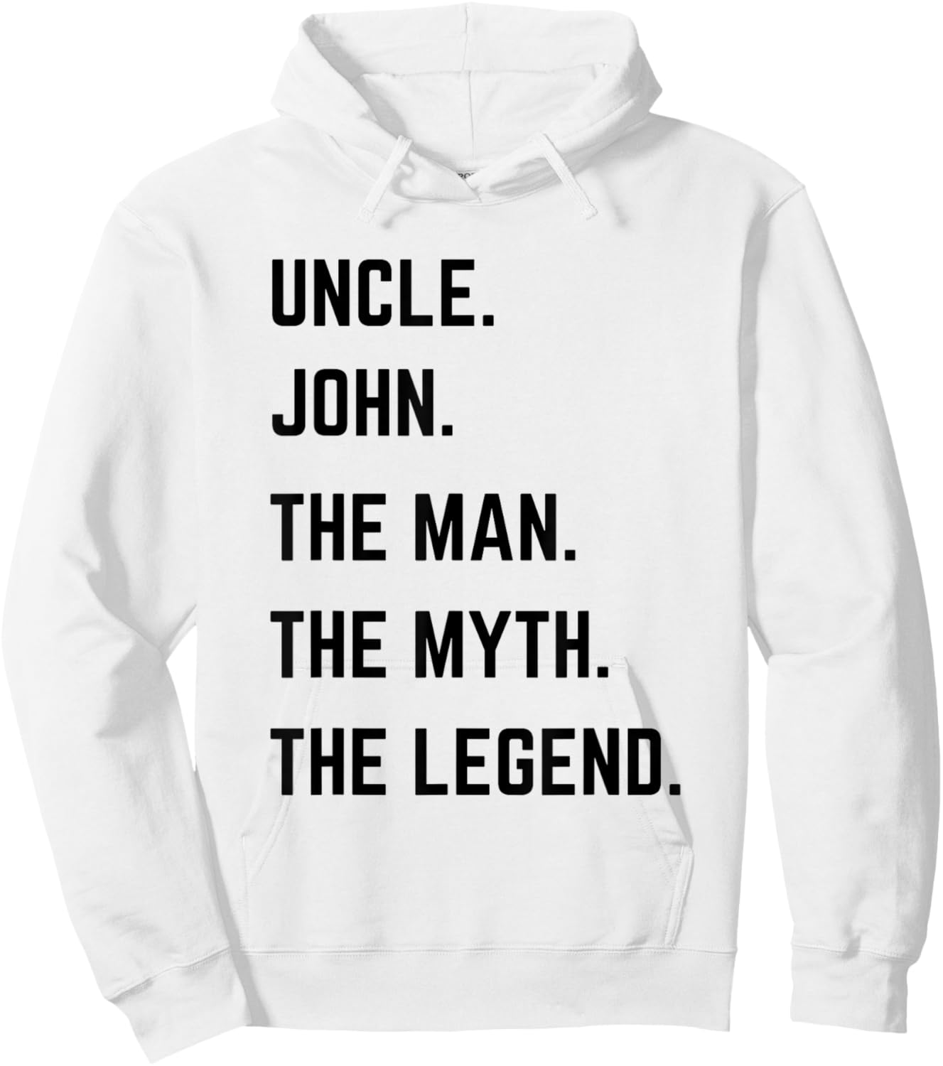 Uncle John The Man The Myth The Legend Father's Day Hoodie - Hoodie | White