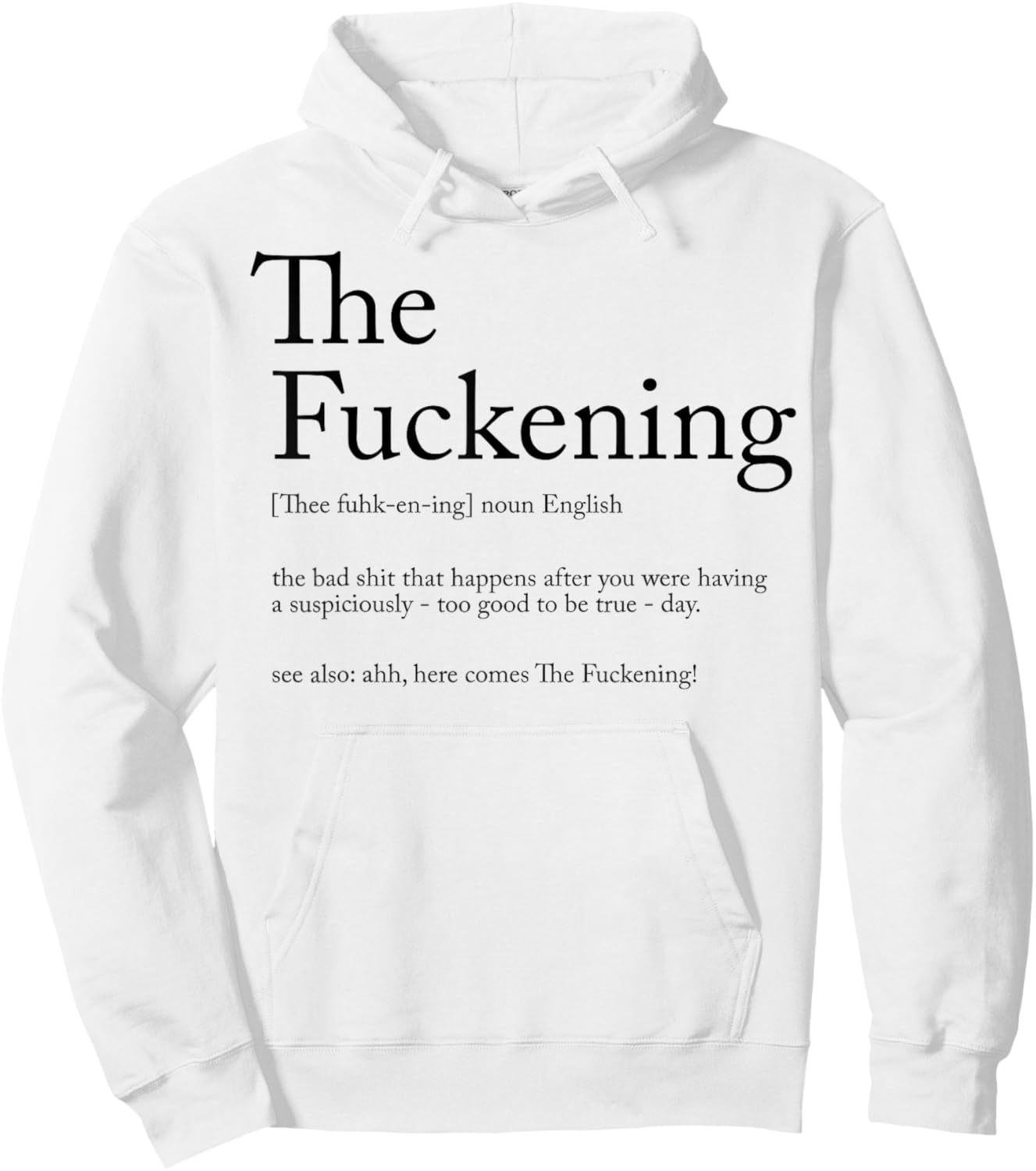The Fuckening Definition Noun English The Bad Shit Hoodie - Hoodie | White