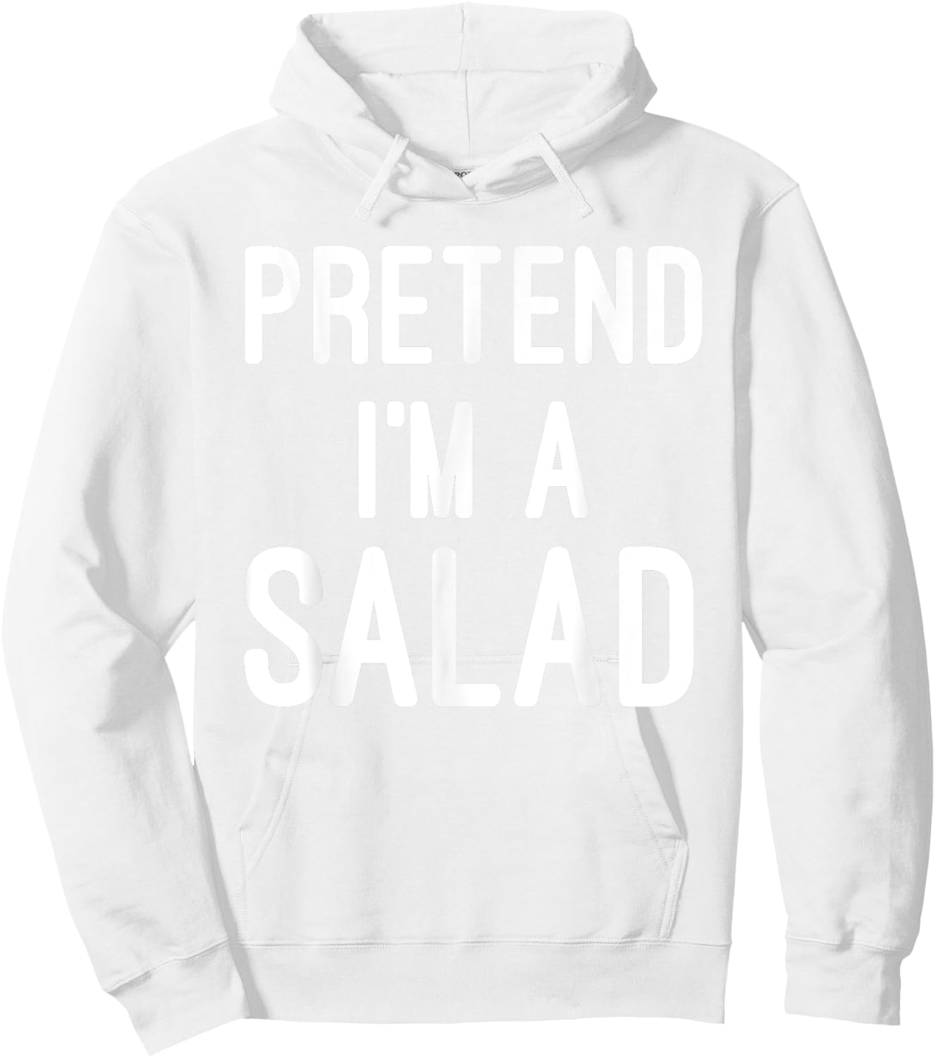 Easy Lazy Halloween Costume - Pretend I'm a Salad Hoodie - Hoodie | White