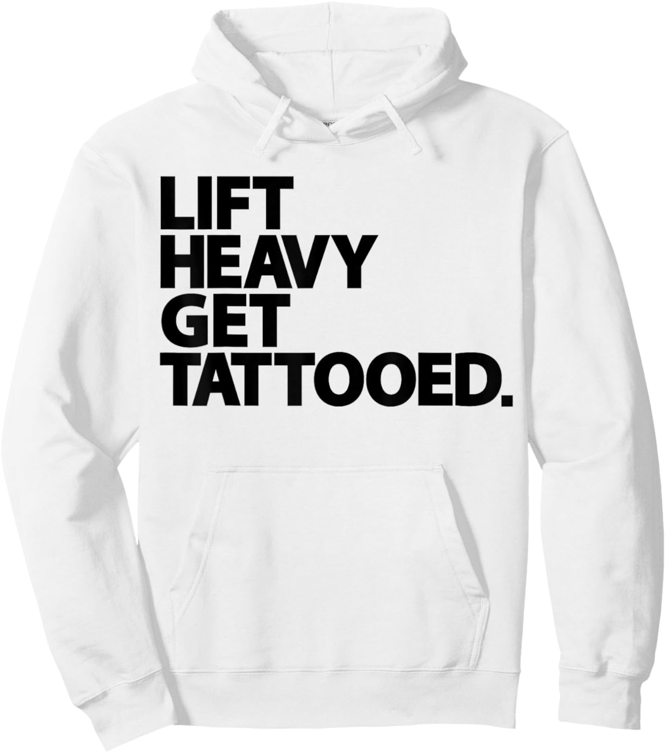 Lift Heavy Get Tattooed Funny Low Life Workout Fitness Gym Hoodie - Hoodie | White