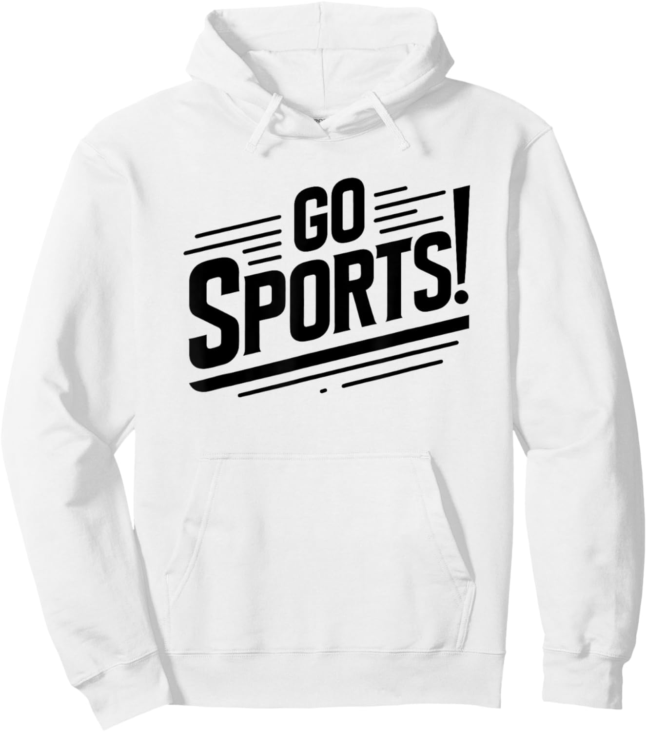 Go Sports Funny Sarcastic Saying Slogan Hoodie - Hoodie | White