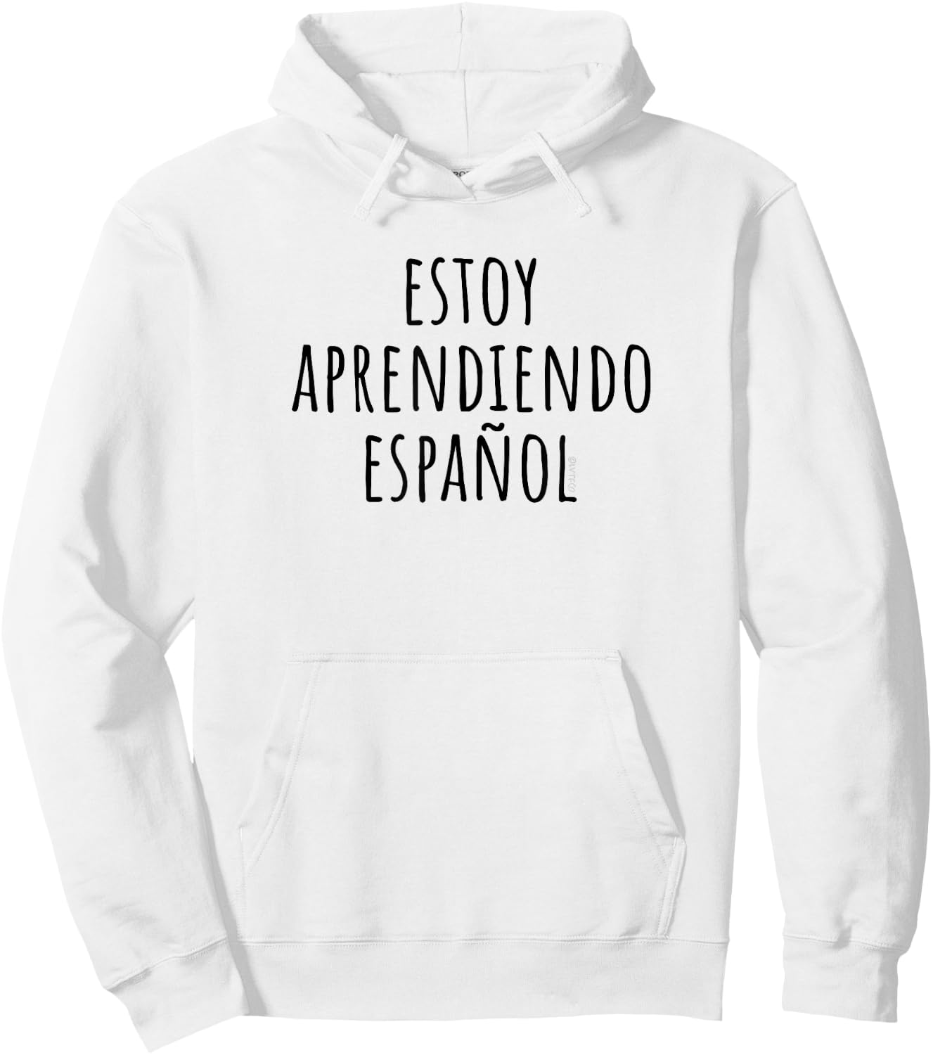 I'm Learning Spanish – Language Funny Humor Hoodie - Hoodie | White