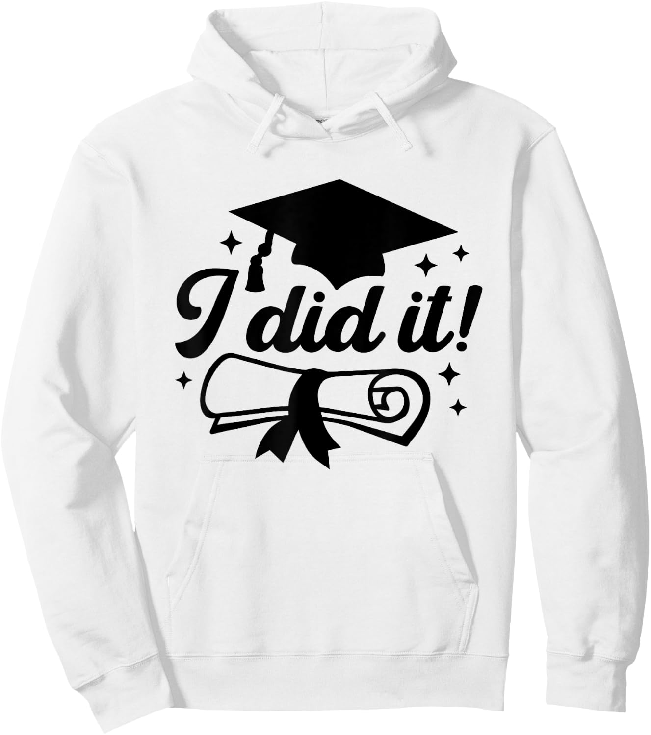 I Did It!, Graduate Achievement Celebration Graduation Done Hoodie - Hoodie | White