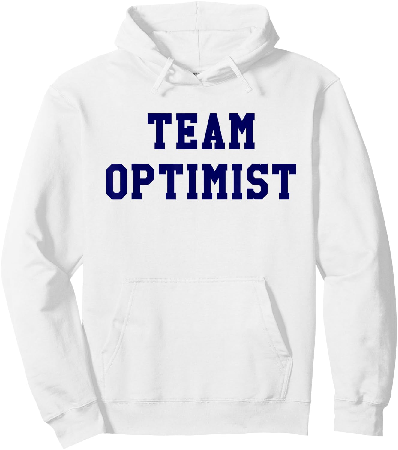 Team Optimist Think Positive Inspirational Shirt Hoodie - Hoodie | White
