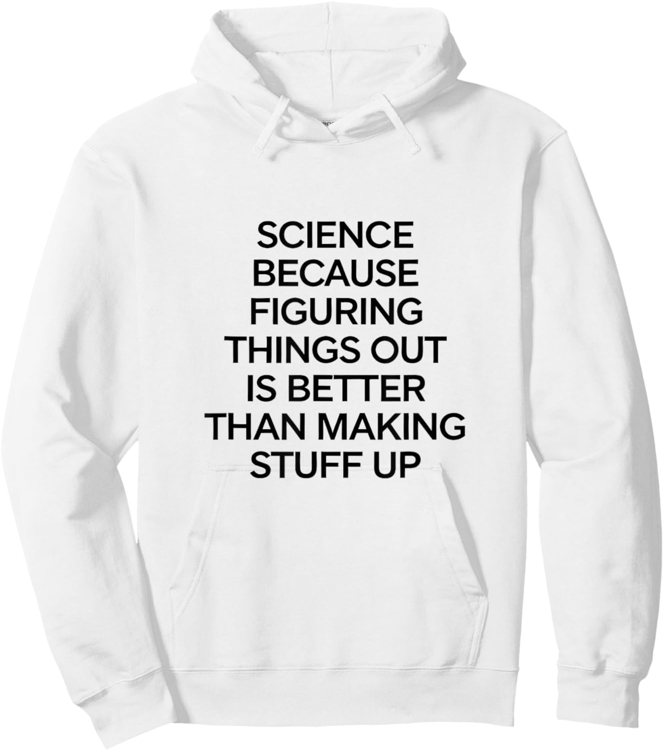 Science Because Figuring Things Out Pro Scientific Teacher Hoodie - Hoodie | White