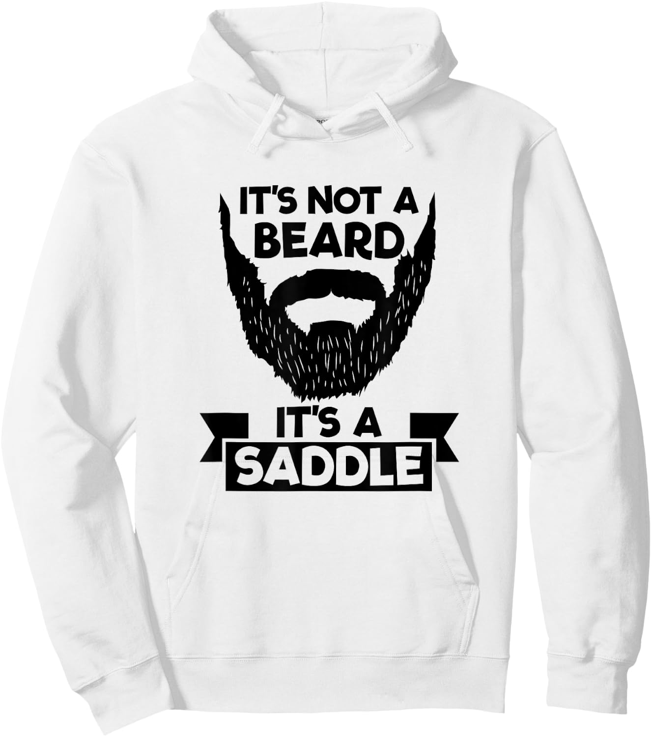 It's Not A Beard It's A Saddle Cool Hoodie - Hoodie | White
