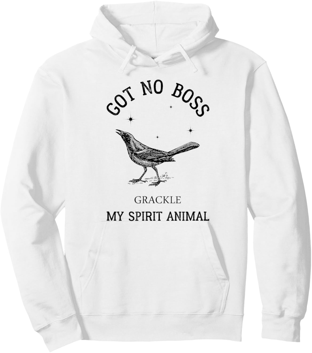 Grackle got no boss - AUSTIN SPIRIT ANIMAL Hoodie - Hoodie | White