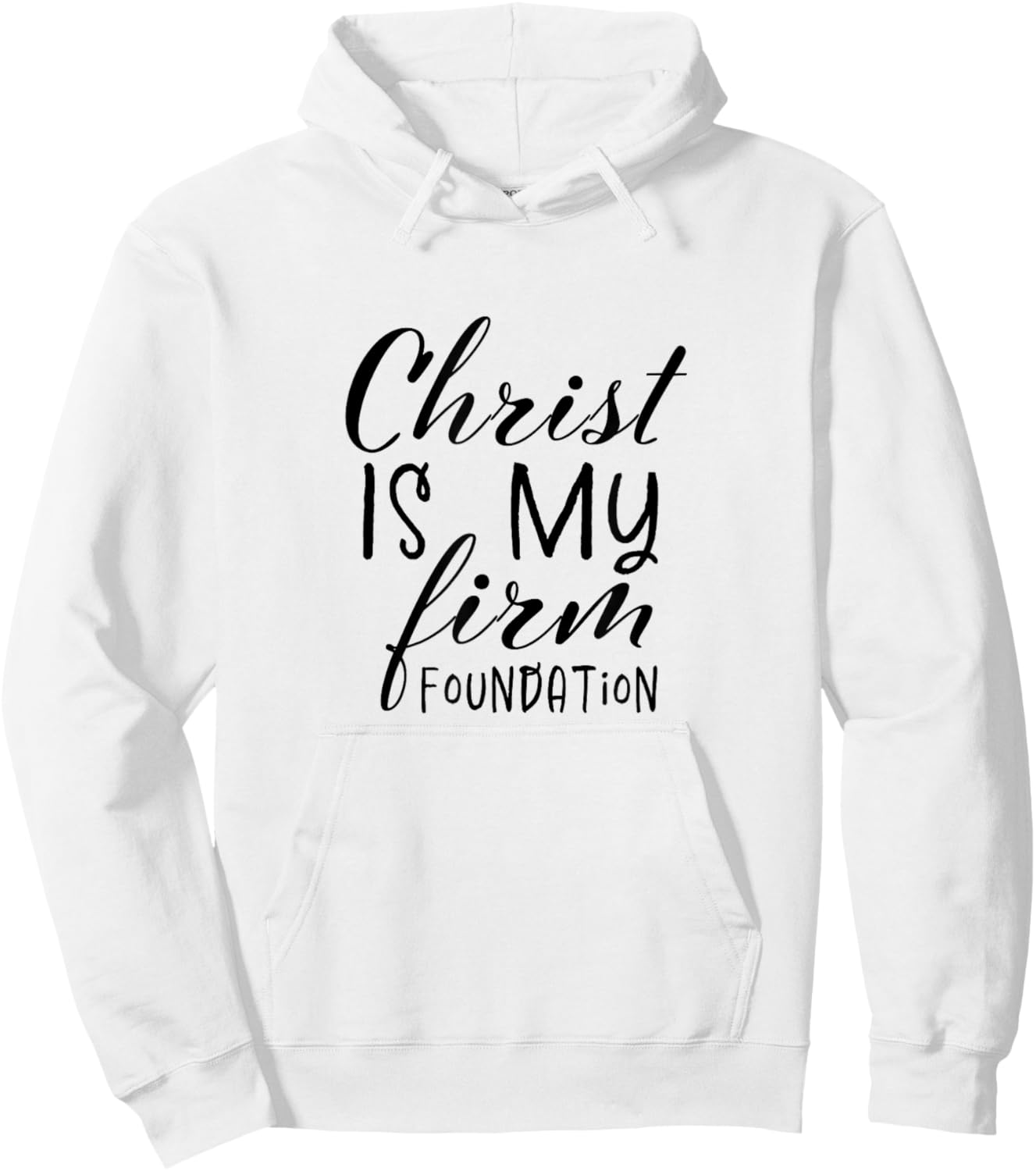 Christ Is My Foundation Slogan,Christian Clothing, Christian Hoodie - Hoodie | White