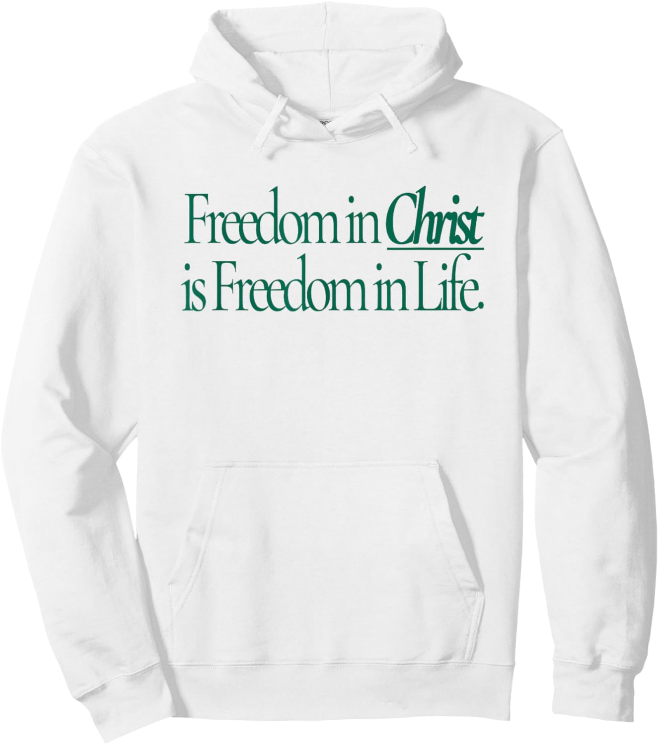 Freedom in Christ is Freedom in Life Hoodie - Hoodie | White